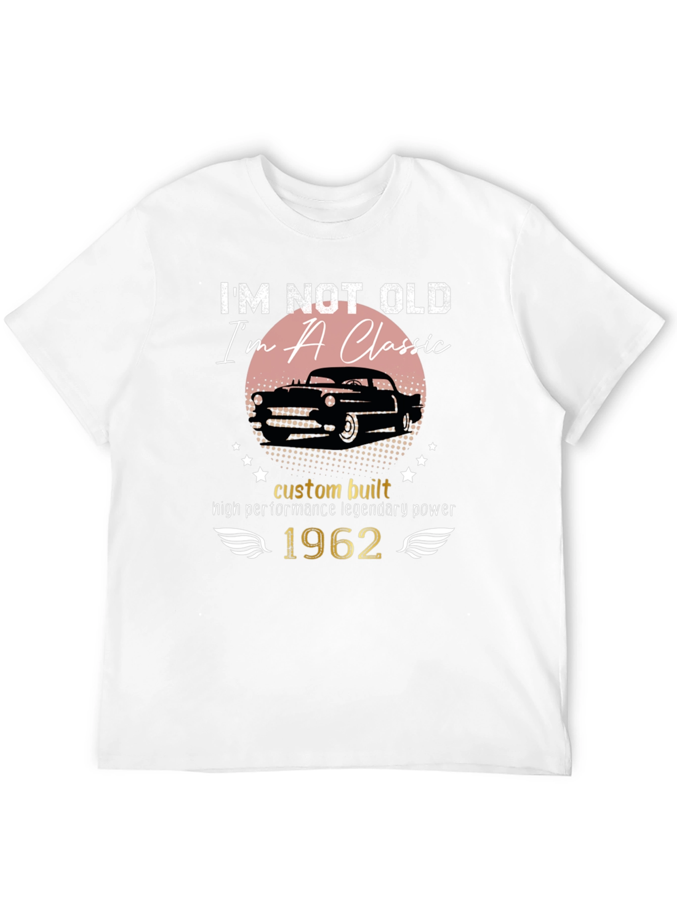 Im Not Old Im A Classic 1962 T-Shirt