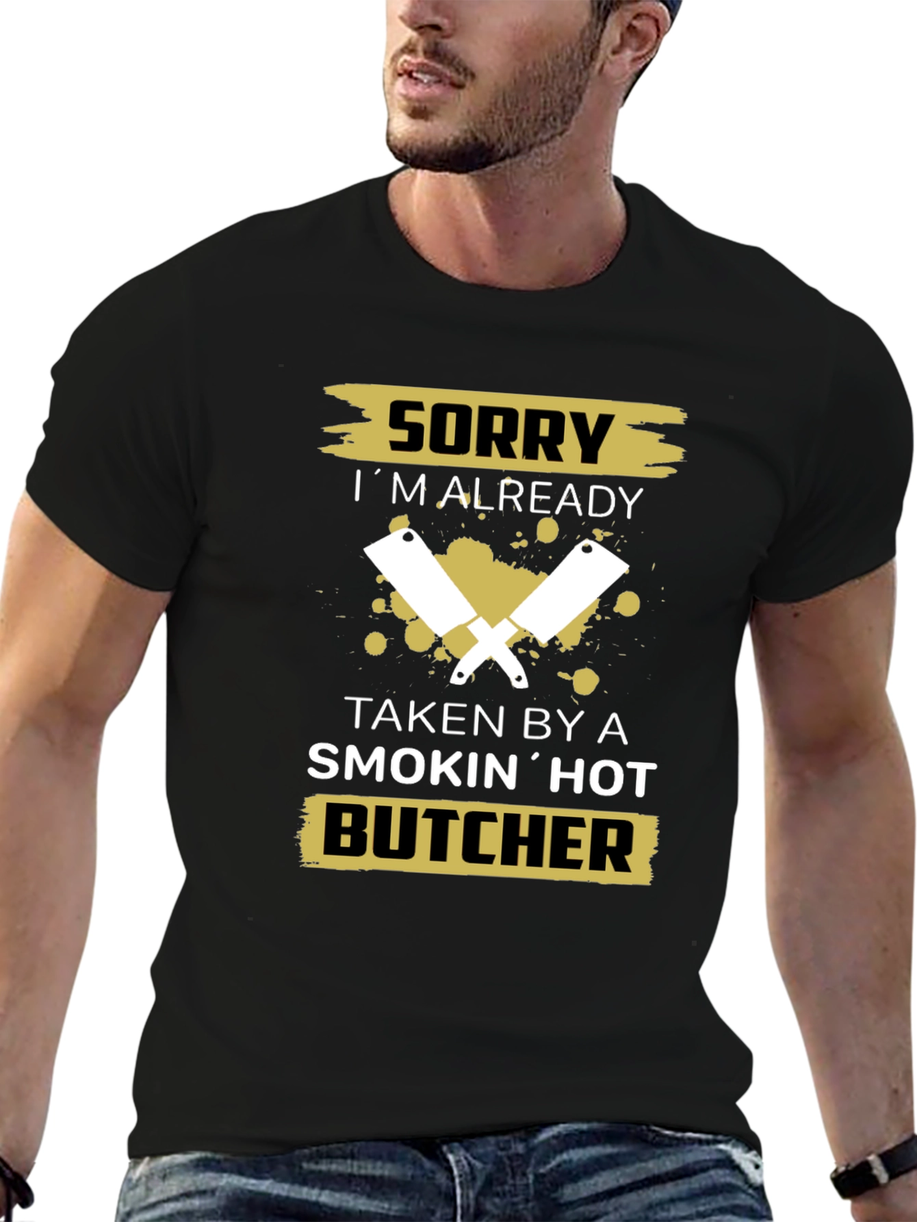 Sorry Taken By A Smokin Hot Butcher T-Shirt