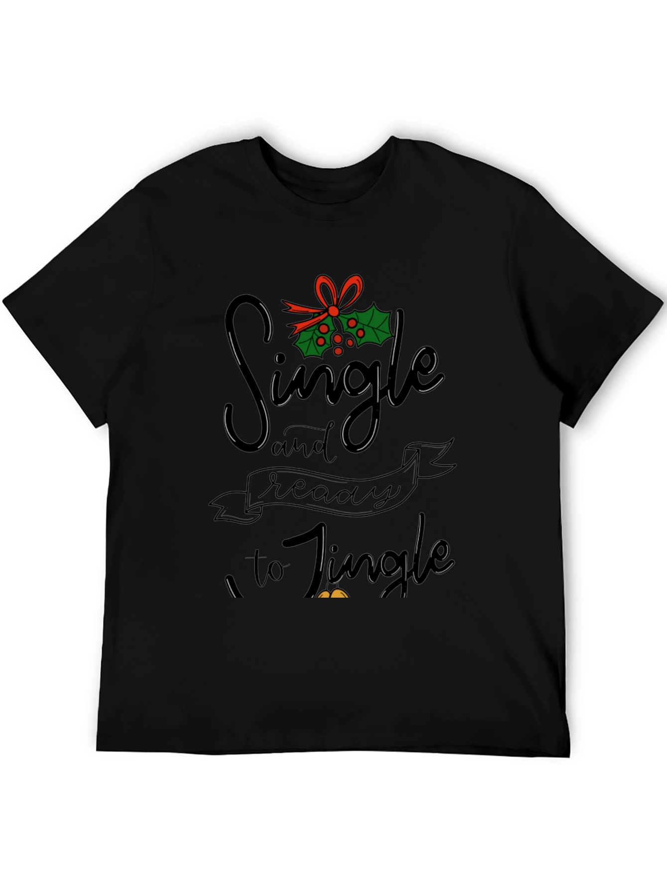Single and Ready to Jingle Graphic Tee