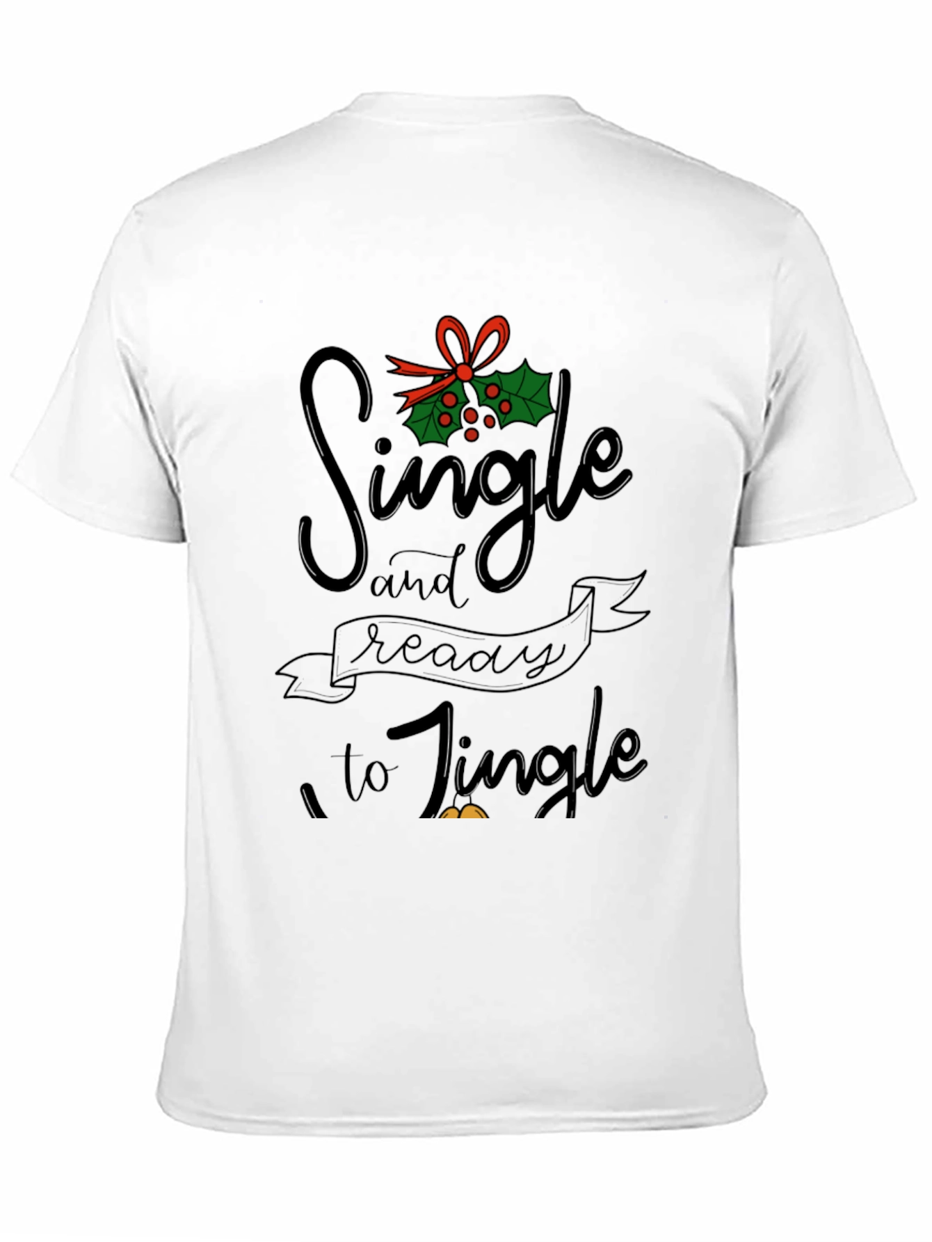 Single and Ready to Jingle Graphic Tee