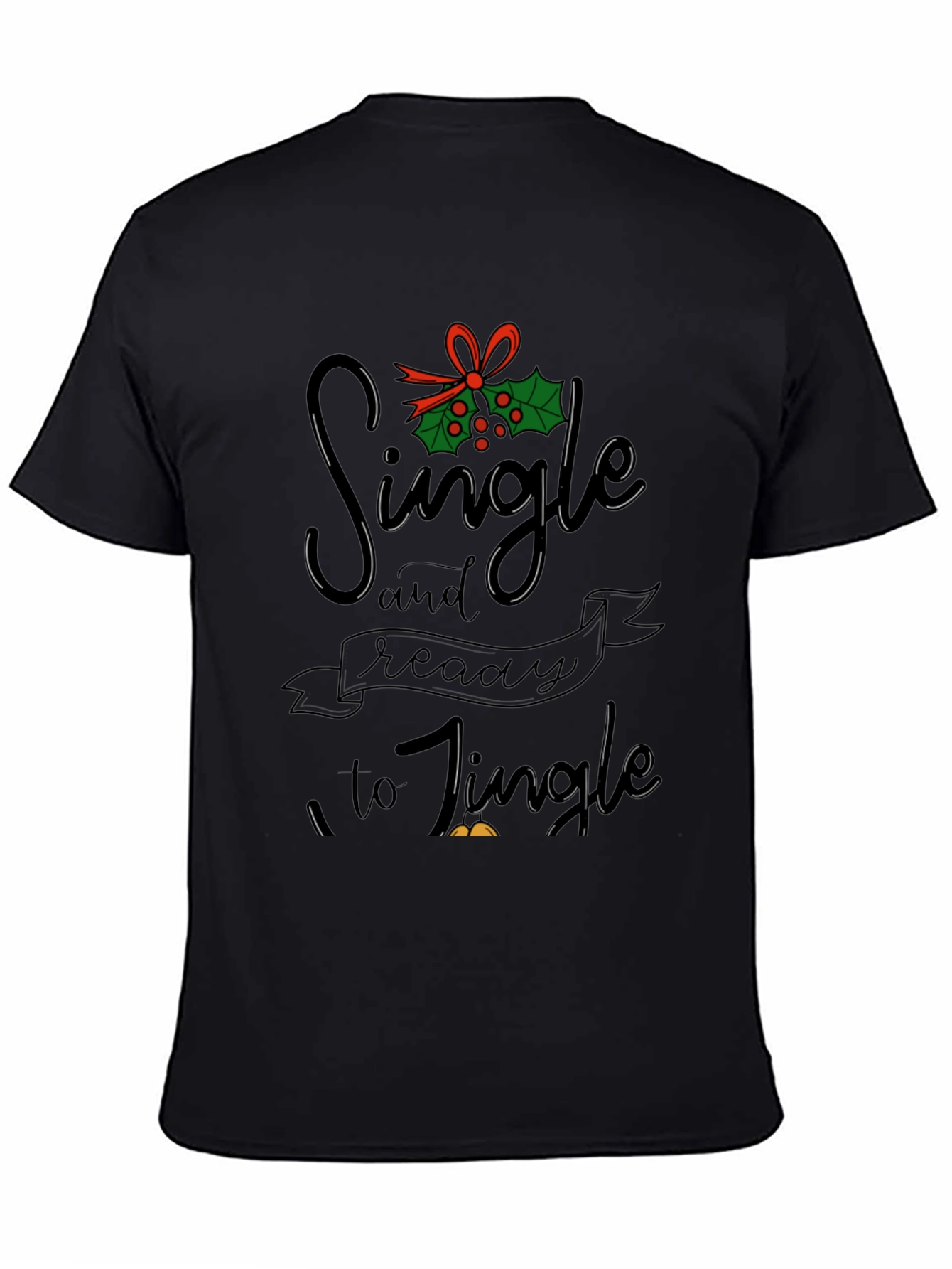 Single and Ready to Jingle Graphic Tee