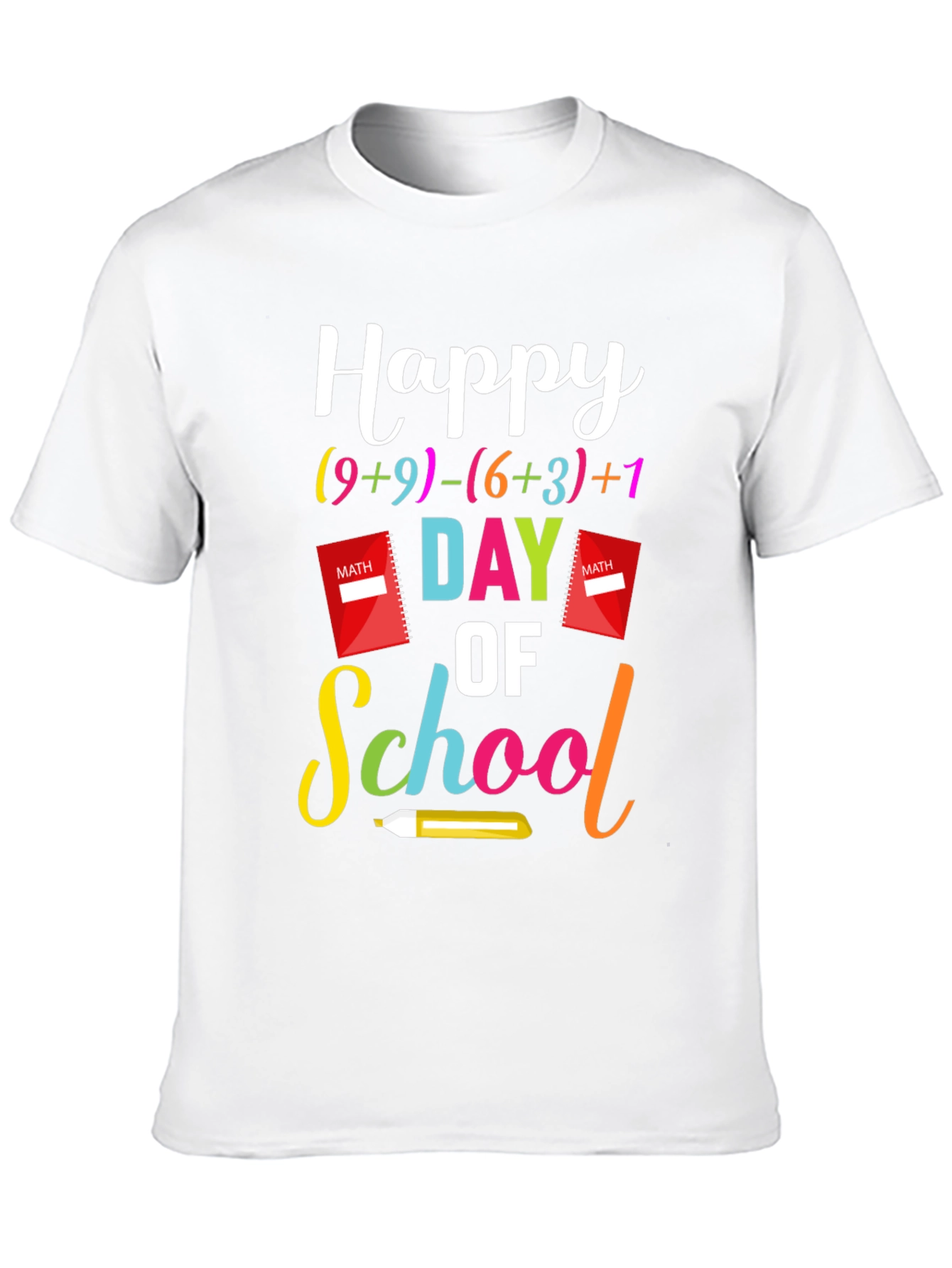 Happy Day of School Math T-Shirt
