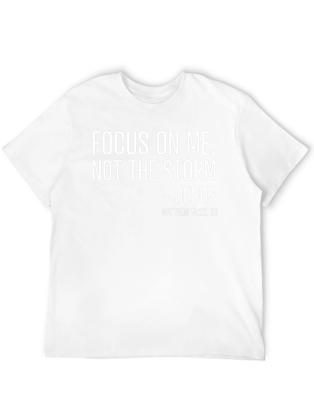Focus On Me Jesus T-Shirt