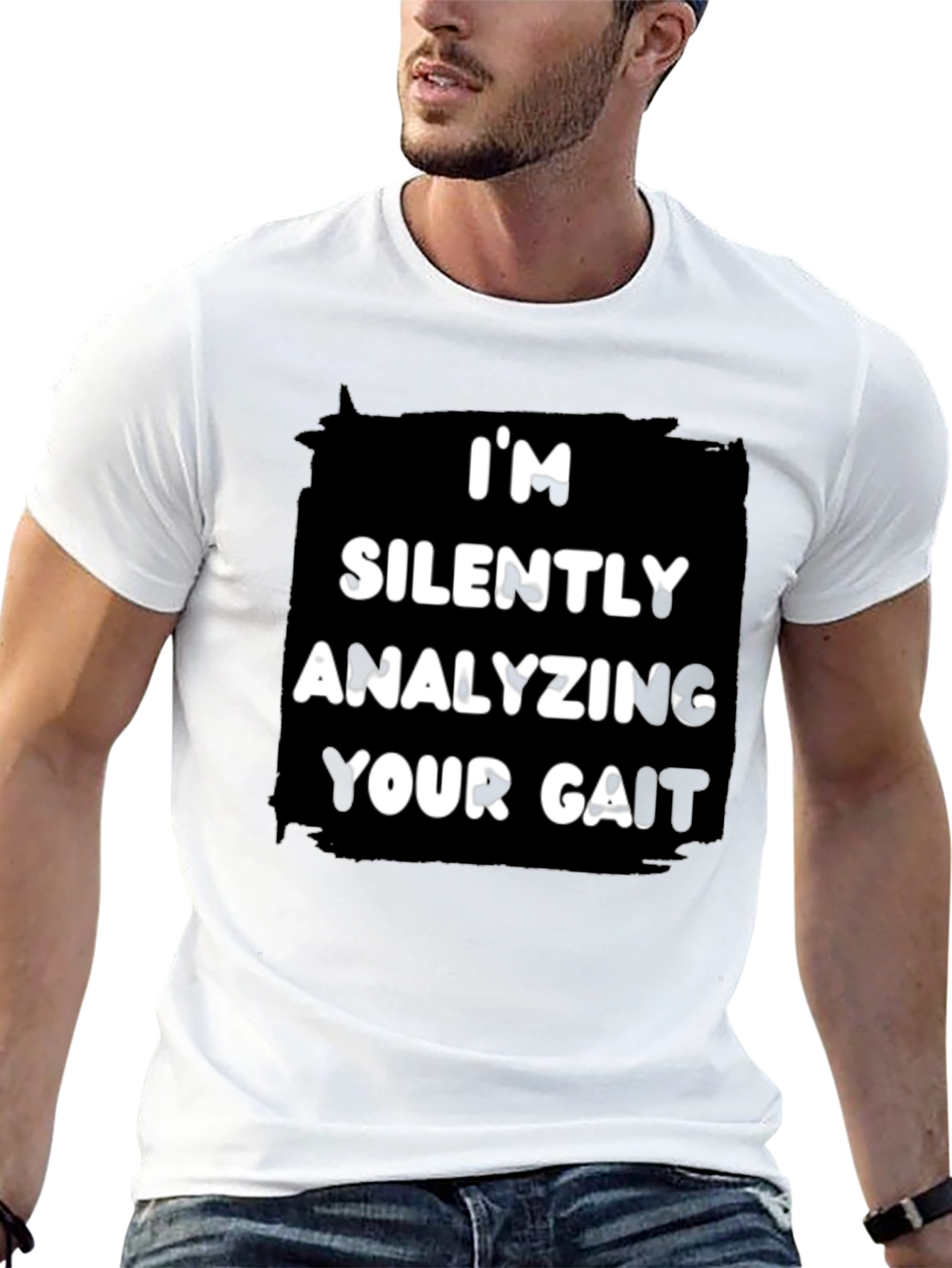 Im Silently Analyzing Your Gait T-Shirt