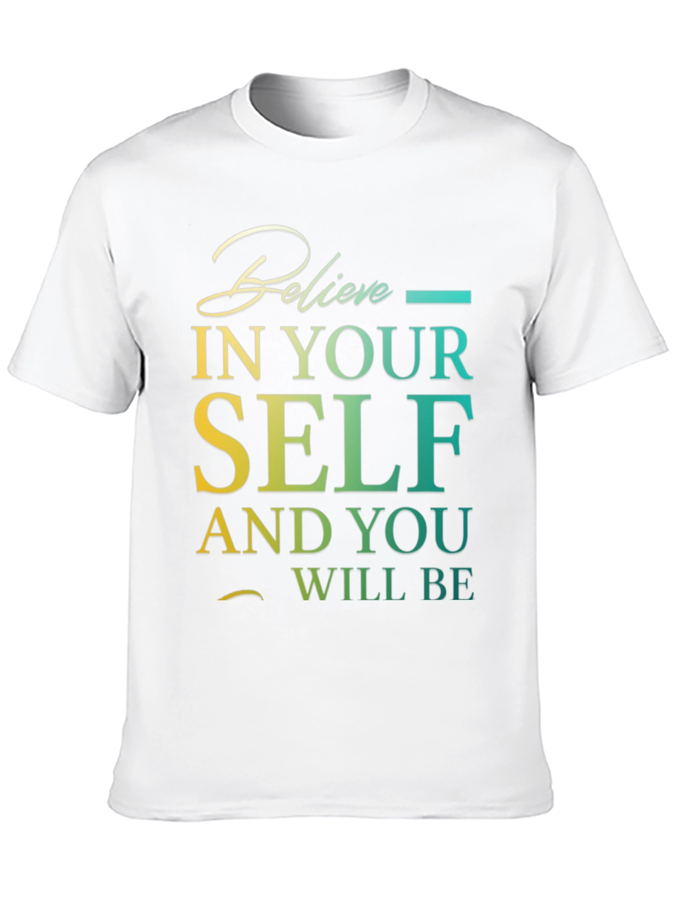 Believe In Yourself Graphic T-Shirt