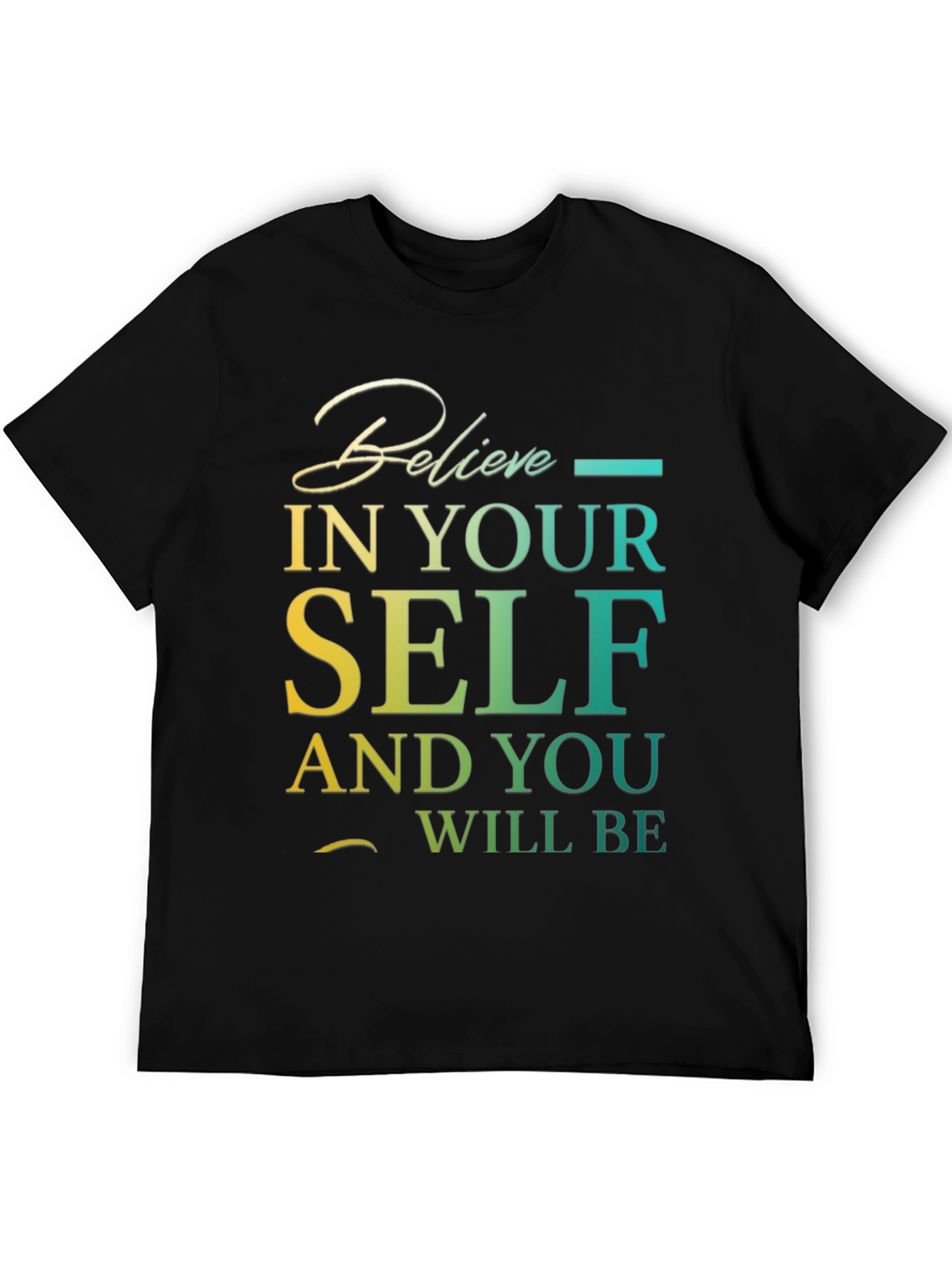 Believe In Yourself Graphic T-Shirt