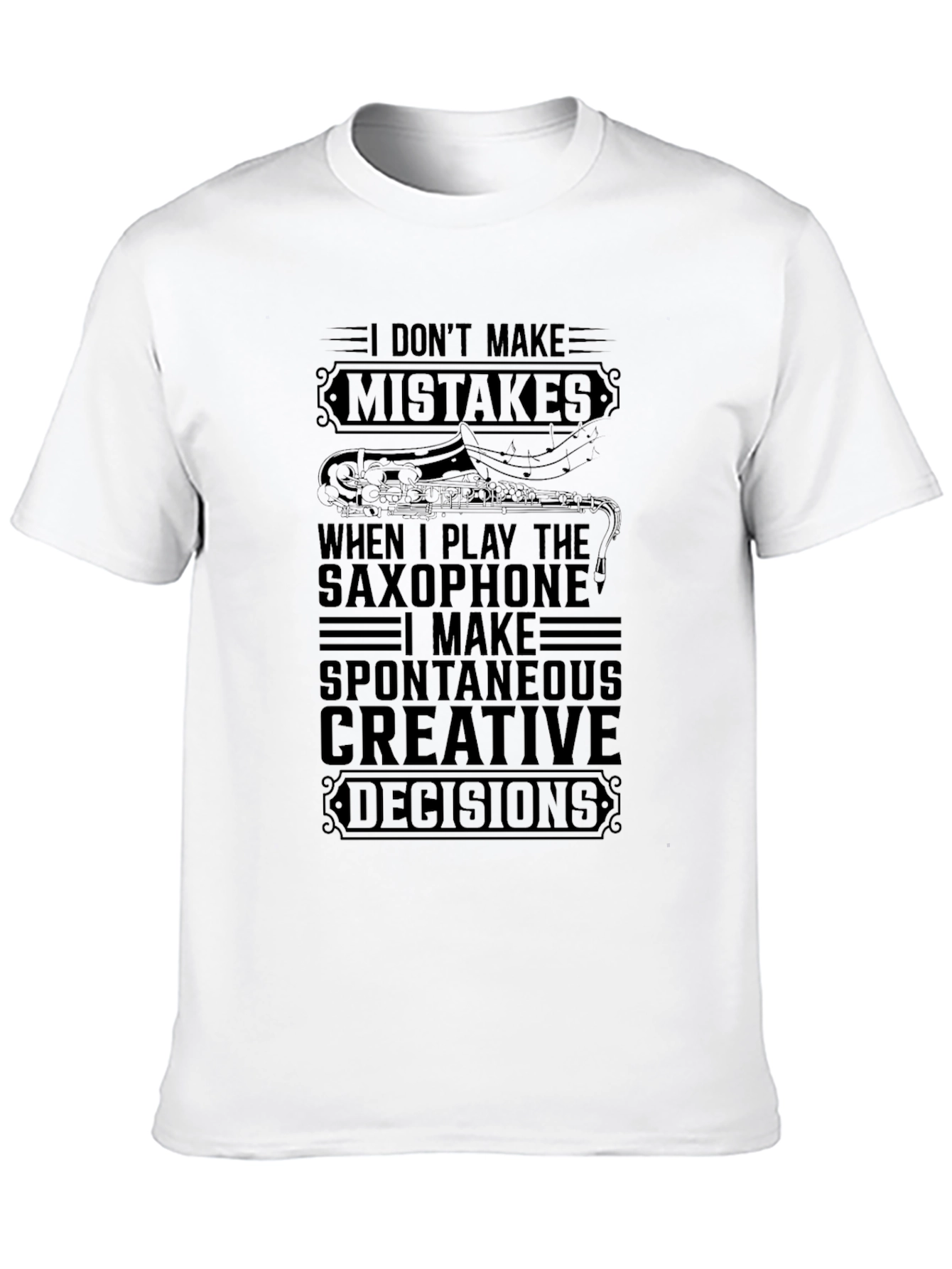 Saxophone Players Creative Decision T-Shirt