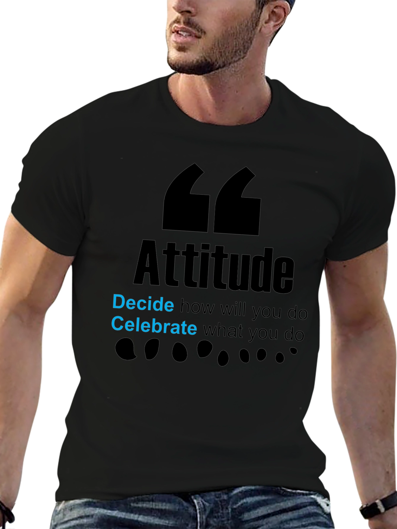 Attitude Graphic T-Shirt - Decide and Celebrate!