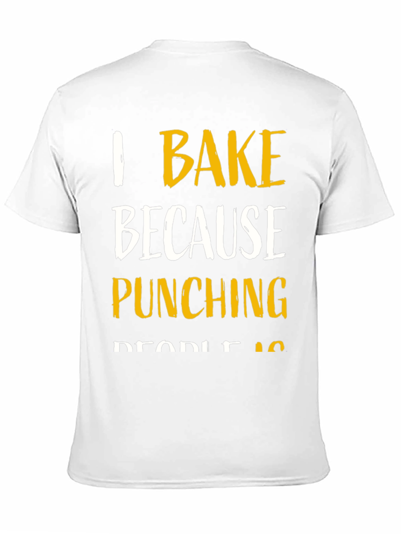 I Bake Because Punching People Is Frowned Upon T-Shirt