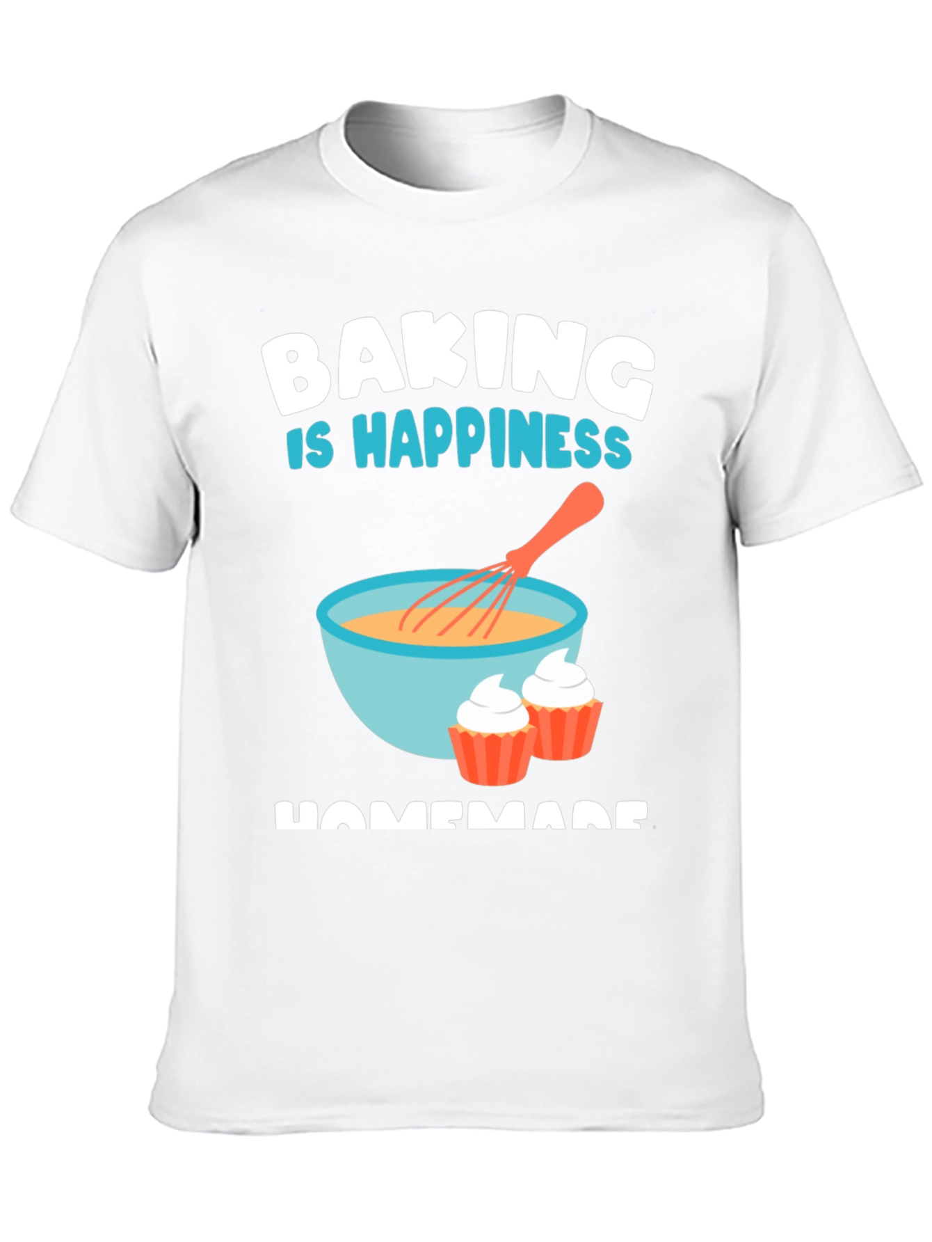 Baking is Happiness T-Shirt