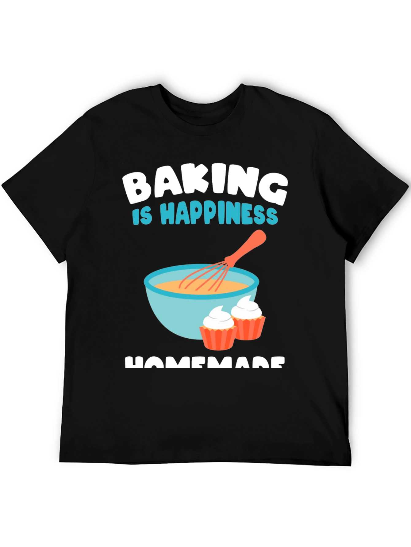 Baking is Happiness T-Shirt