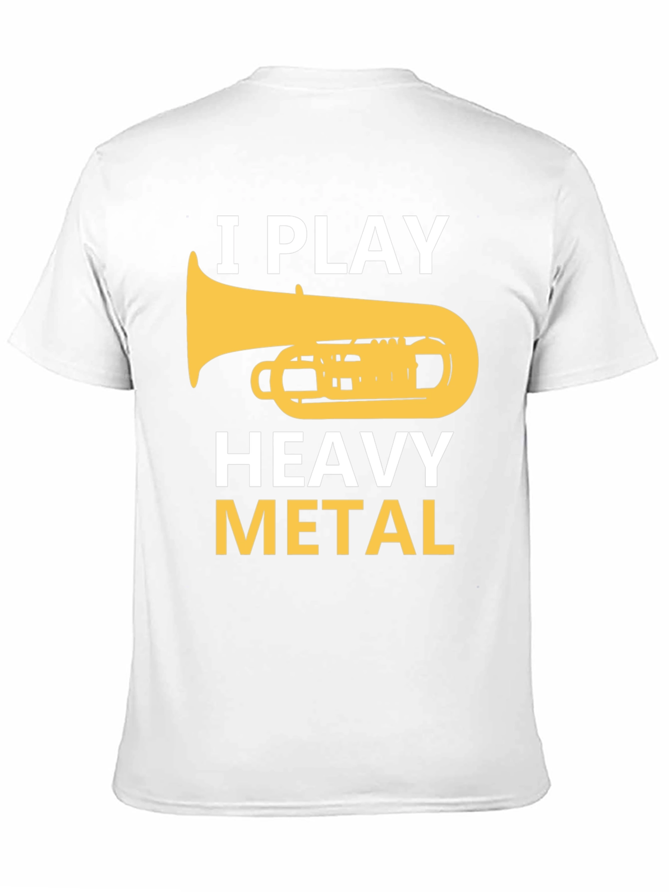 I Play Heavy Metal Tuba Funny Musician T-Shirt