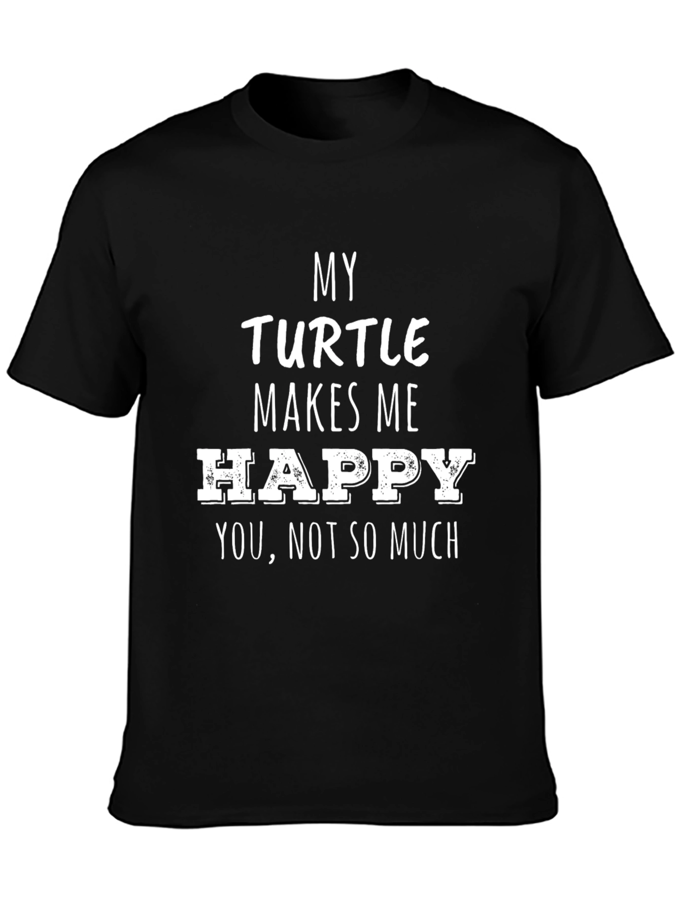 My Turtle Makes Me Happy T-Shirt