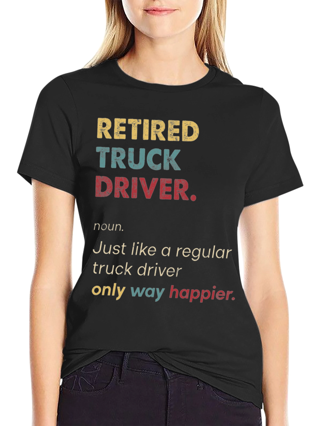 Retired Truck Driver T-Shirt - Humorous Retirement Gift