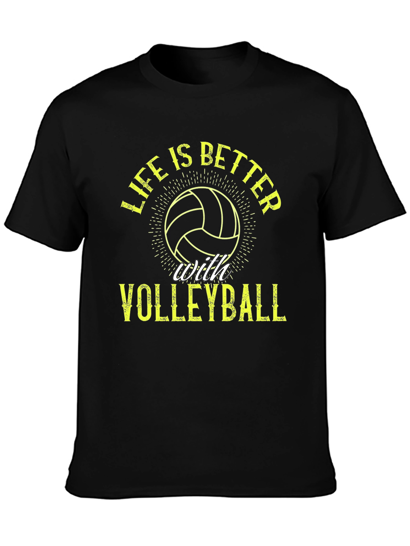 Volleyball Life T-Shirt: Better With Volleyball