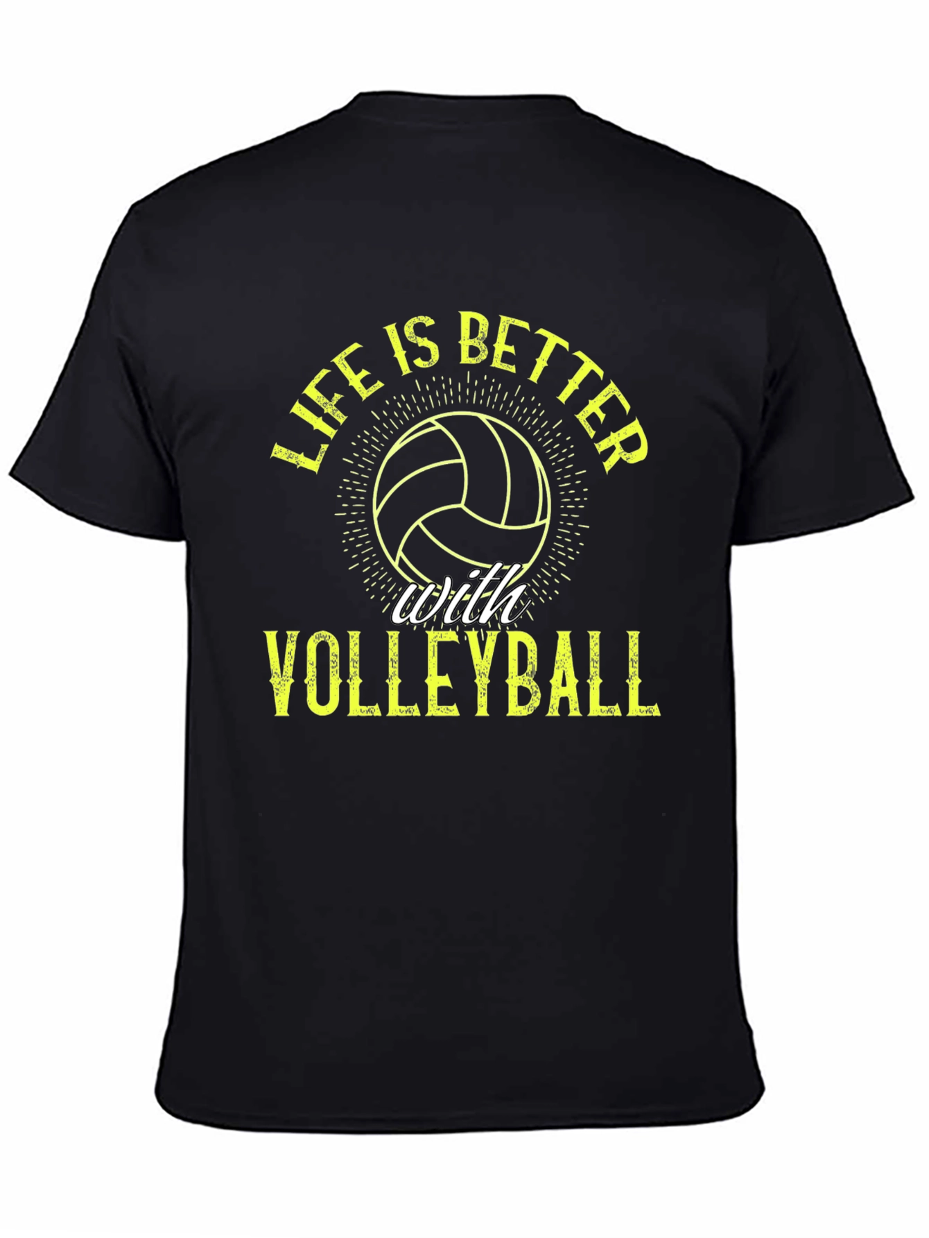 Volleyball Life T-Shirt: Better With Volleyball