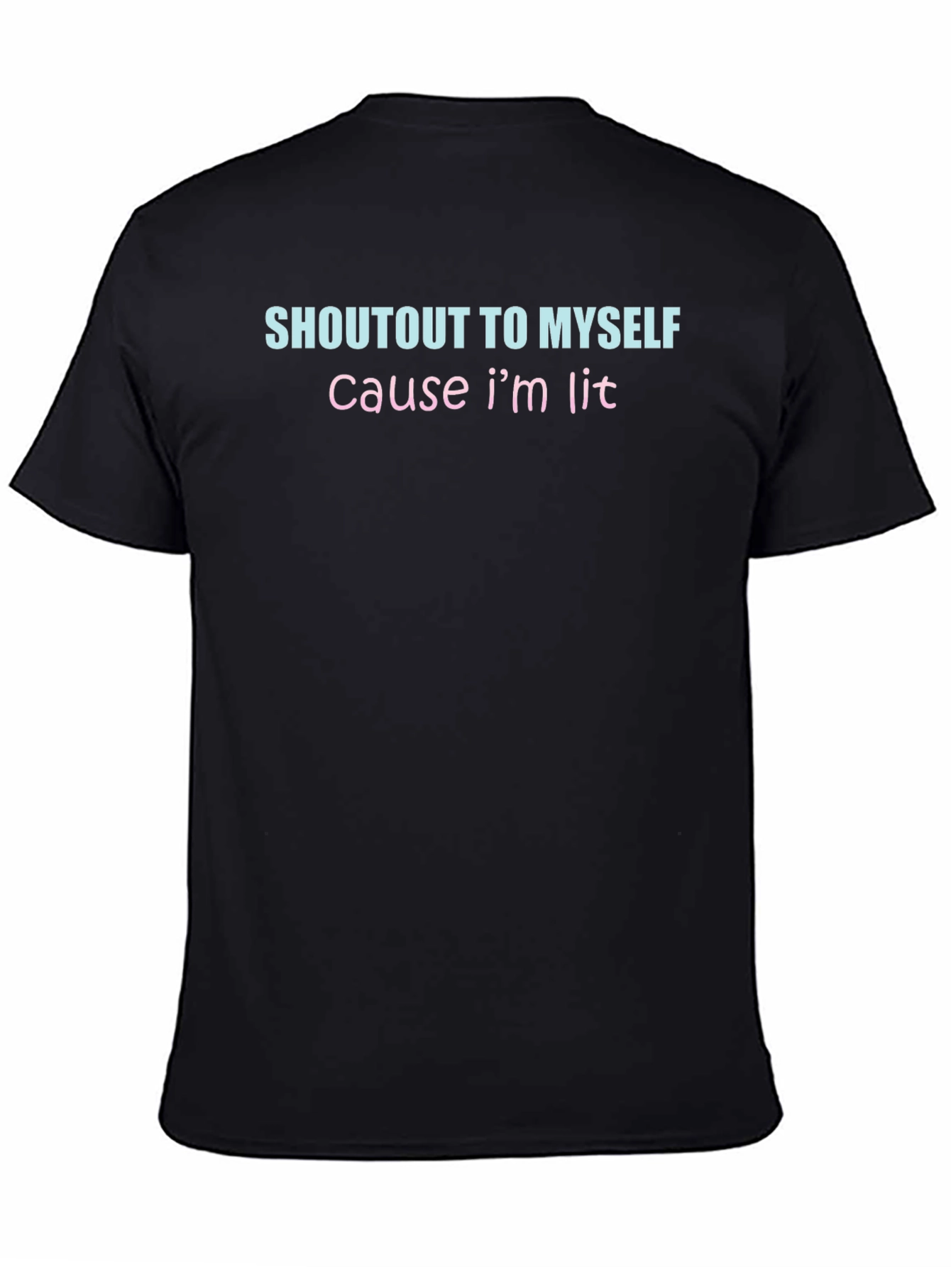 Shoutout to Myself T-Shirt - Lit & Stylish