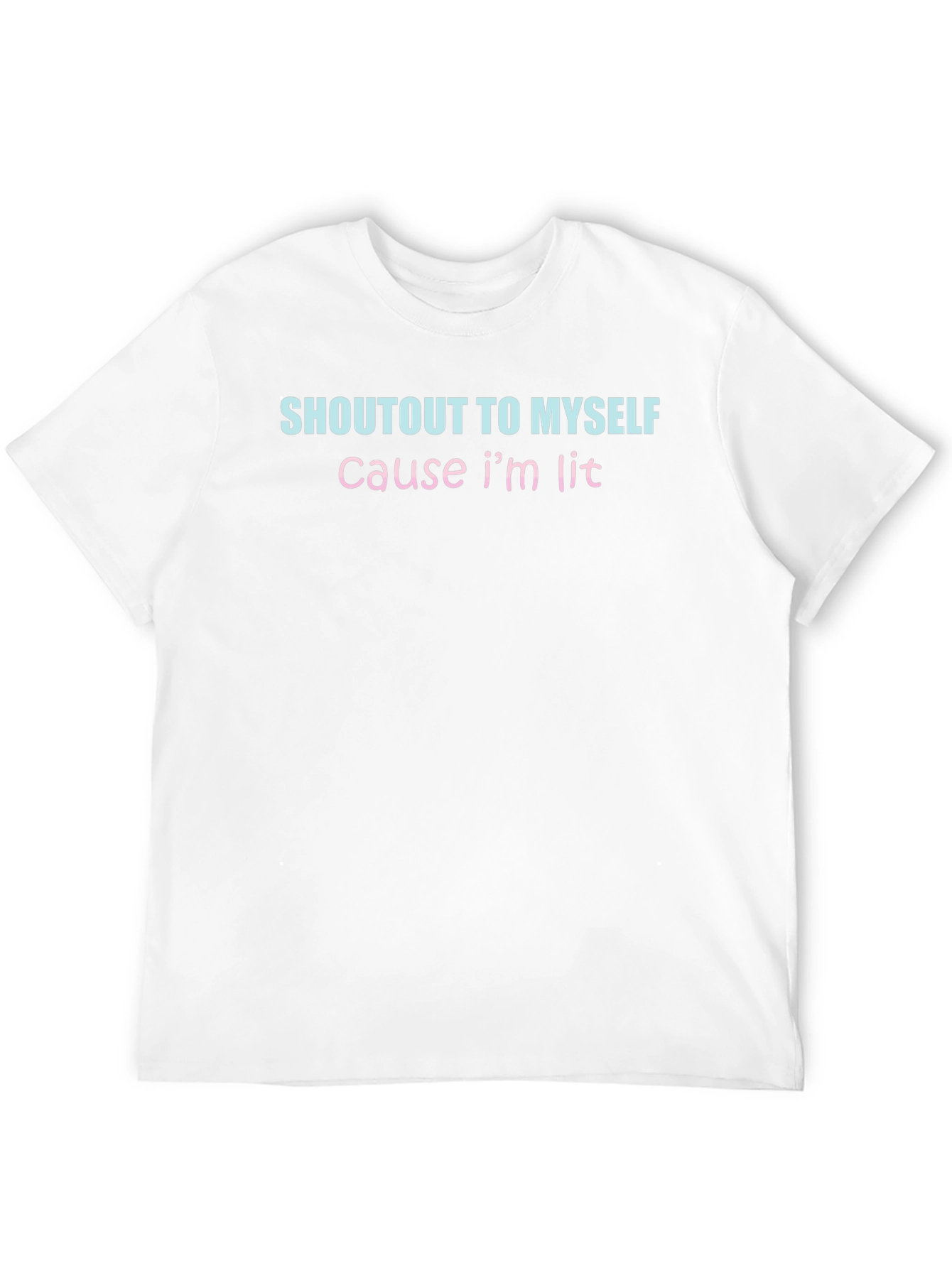 Shoutout to Myself T-Shirt - Lit & Stylish