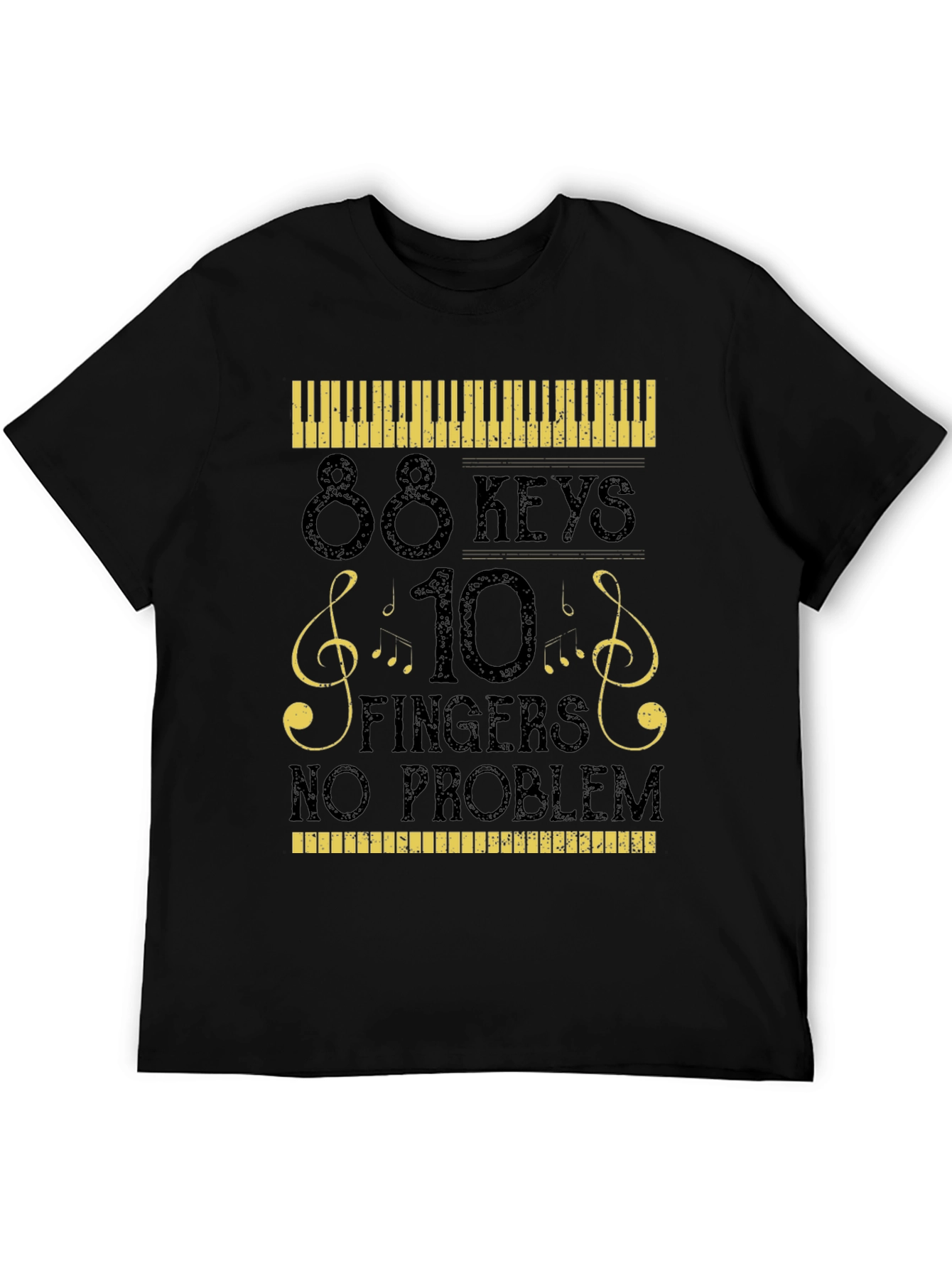 88 Keys 10 Fingers No Problem Musician T-Shirt