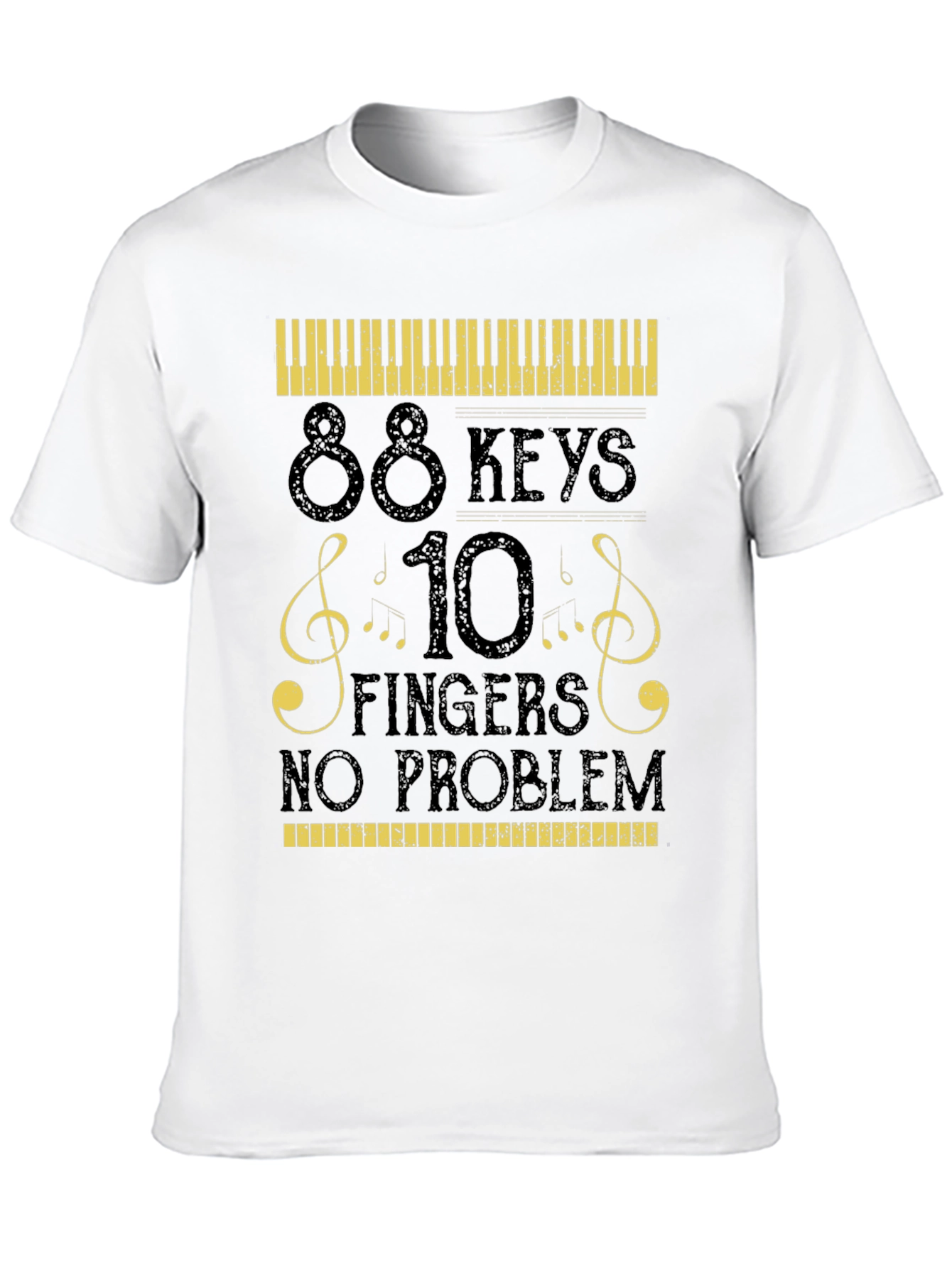 88 Keys 10 Fingers No Problem Musician T-Shirt