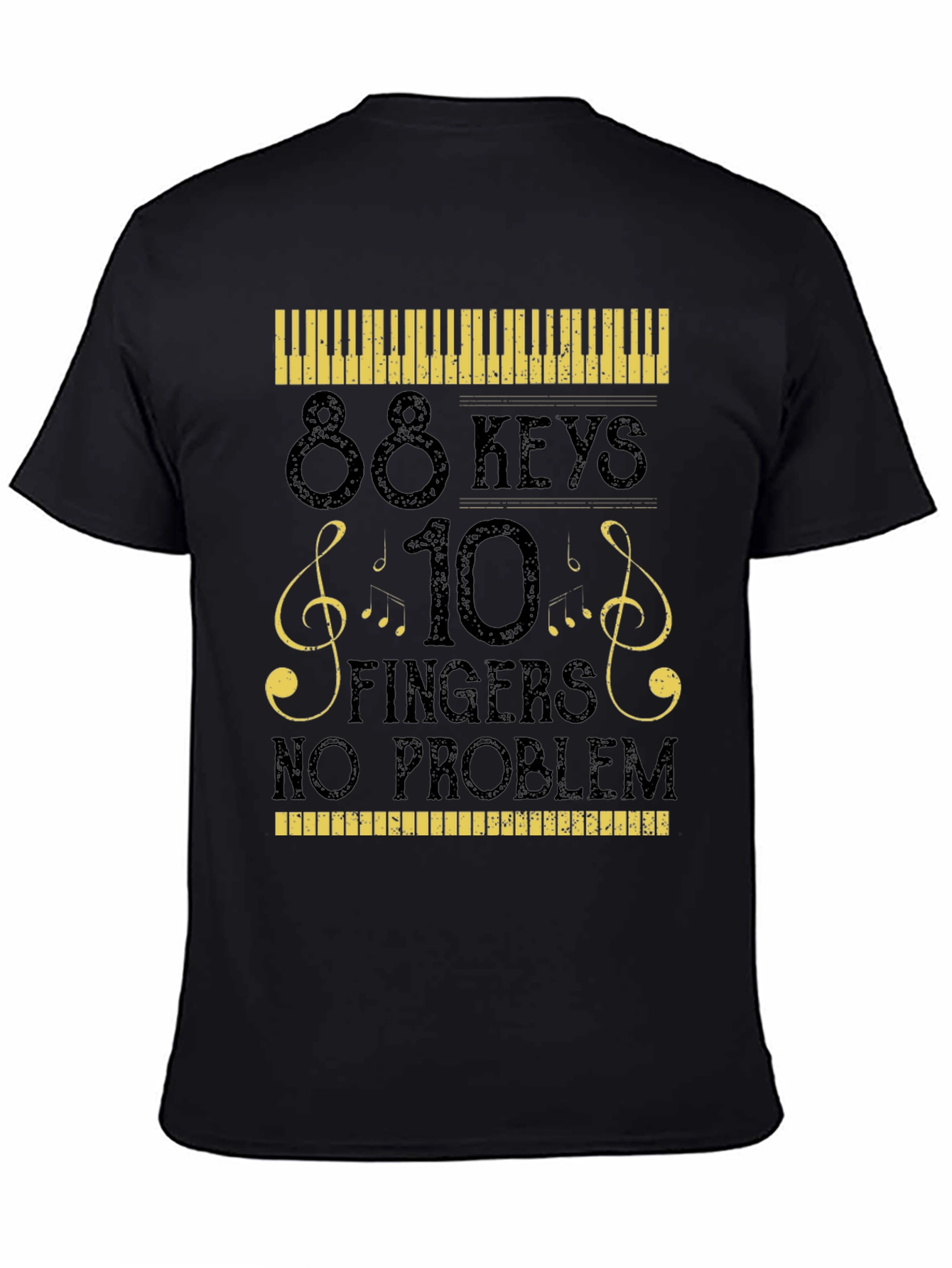 88 Keys 10 Fingers No Problem Musician T-Shirt
