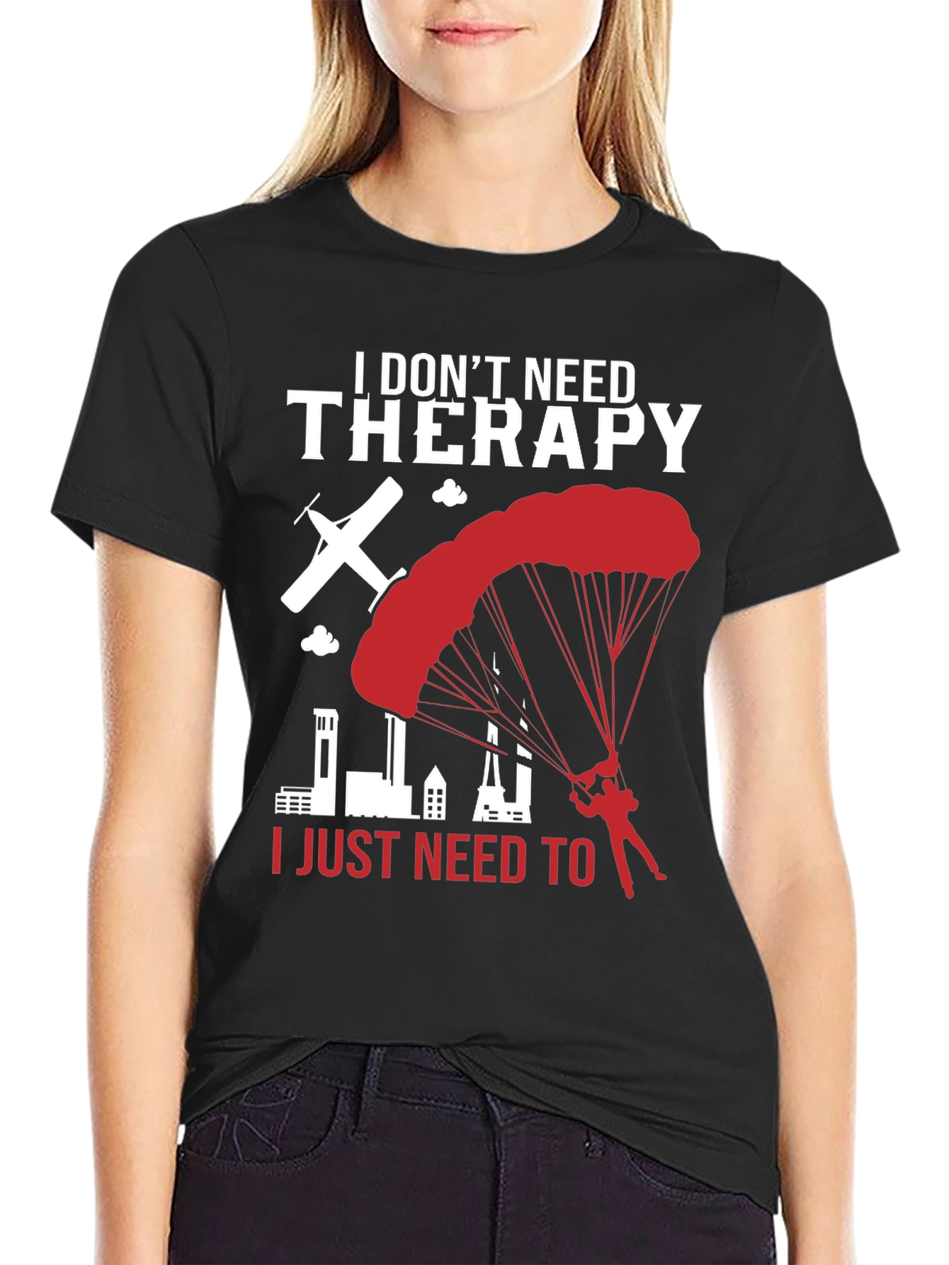 I Dont Need Therapy Skydiving T-Shirt