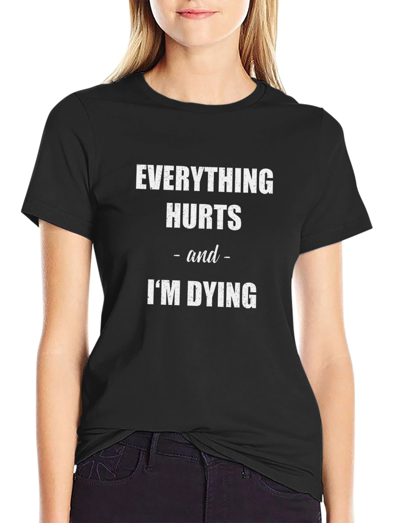 Everything Hurts Funny T-Shirt