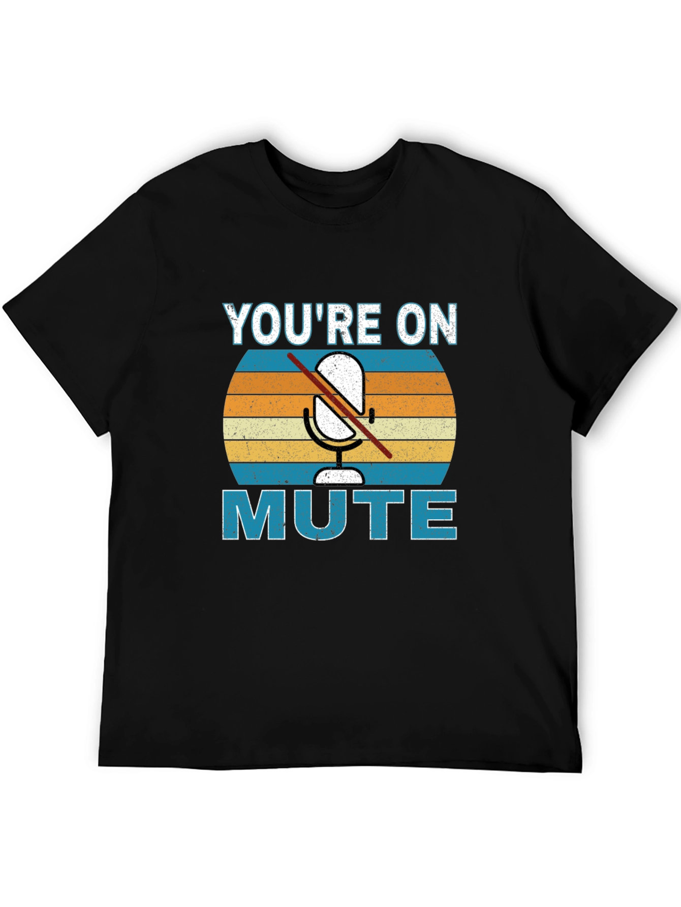 Youre On Mute Graphic T-Shirt