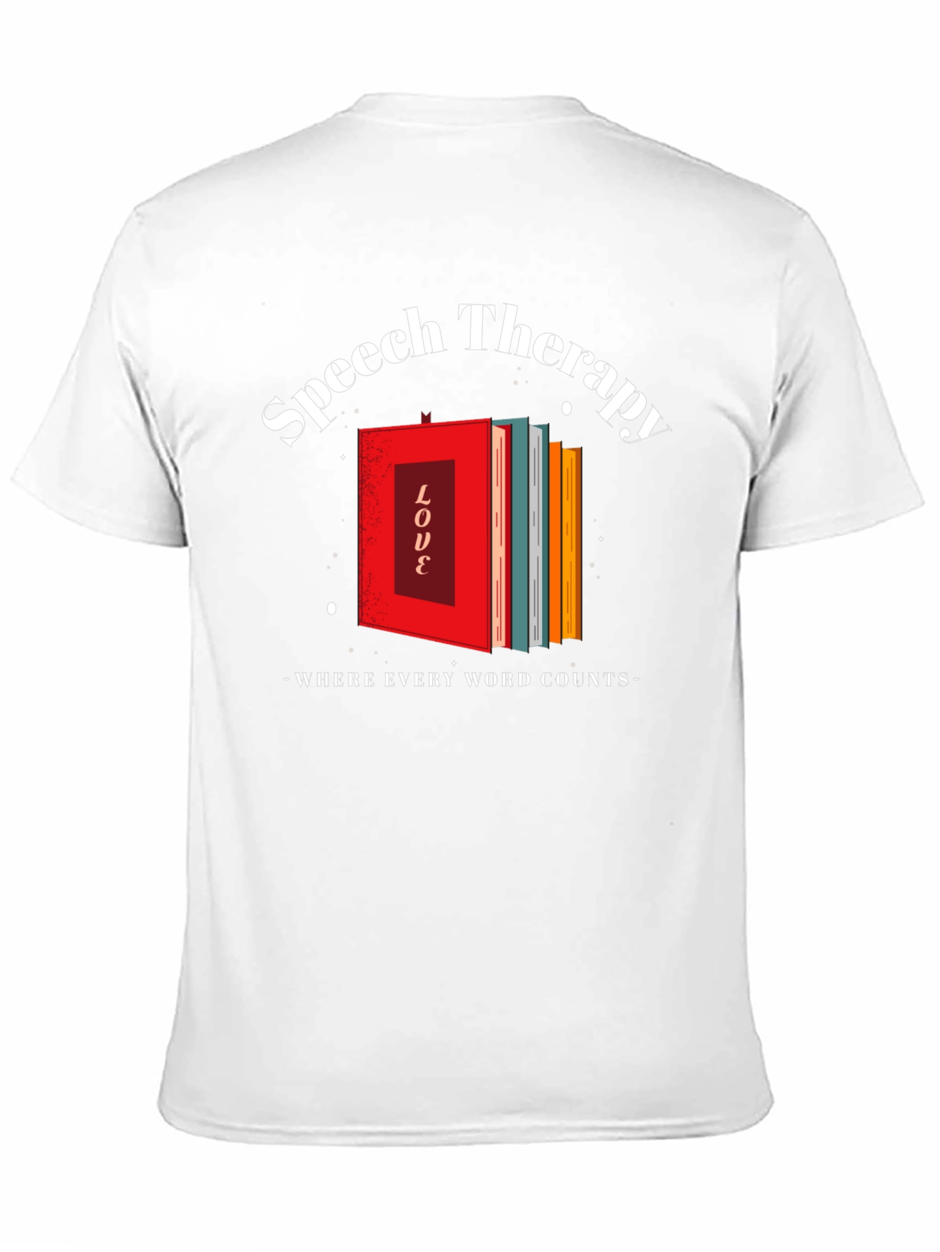 Speech Therapy T-Shirt - Where Every Word Counts