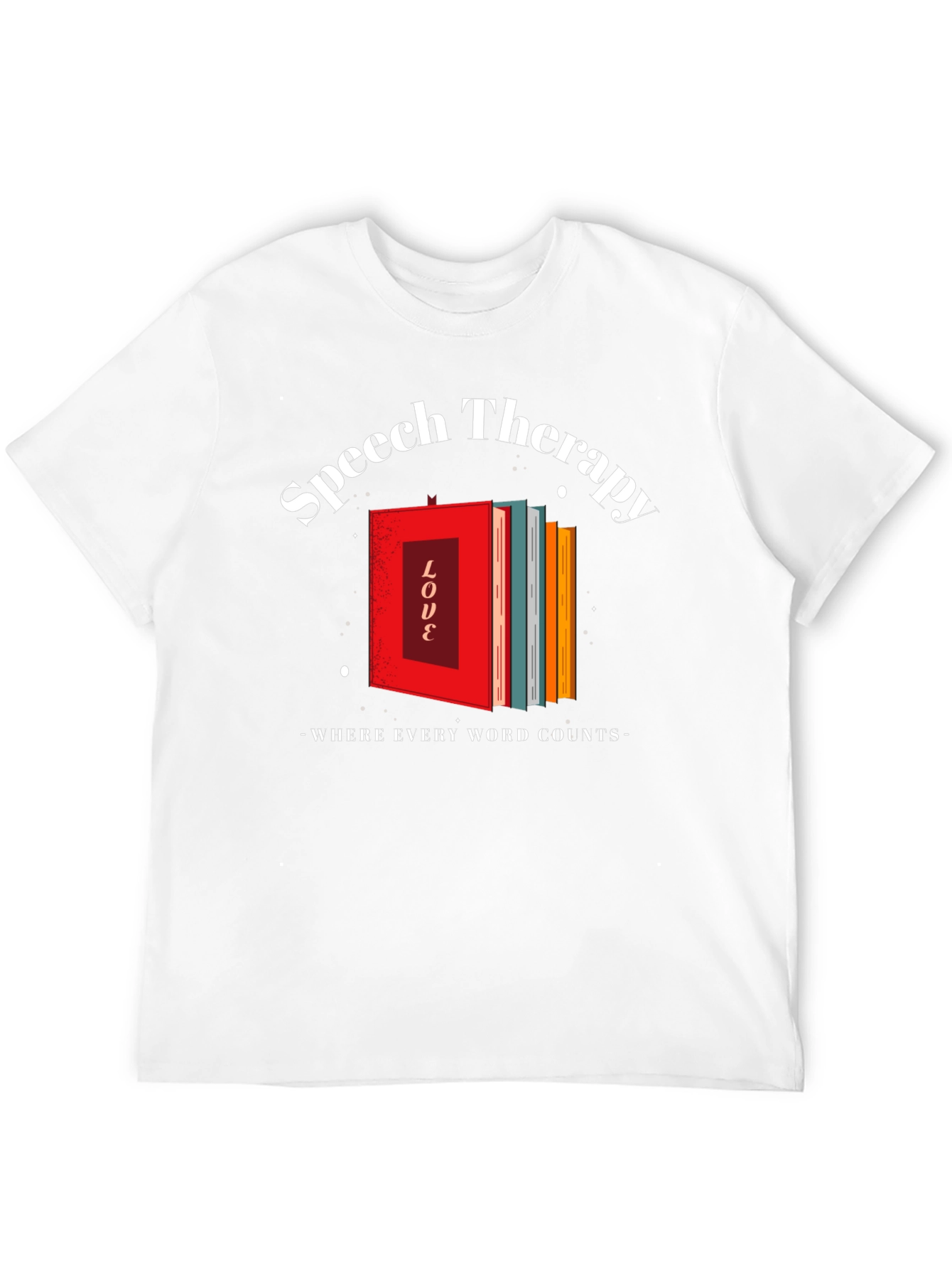 Speech Therapy T-Shirt - Where Every Word Counts