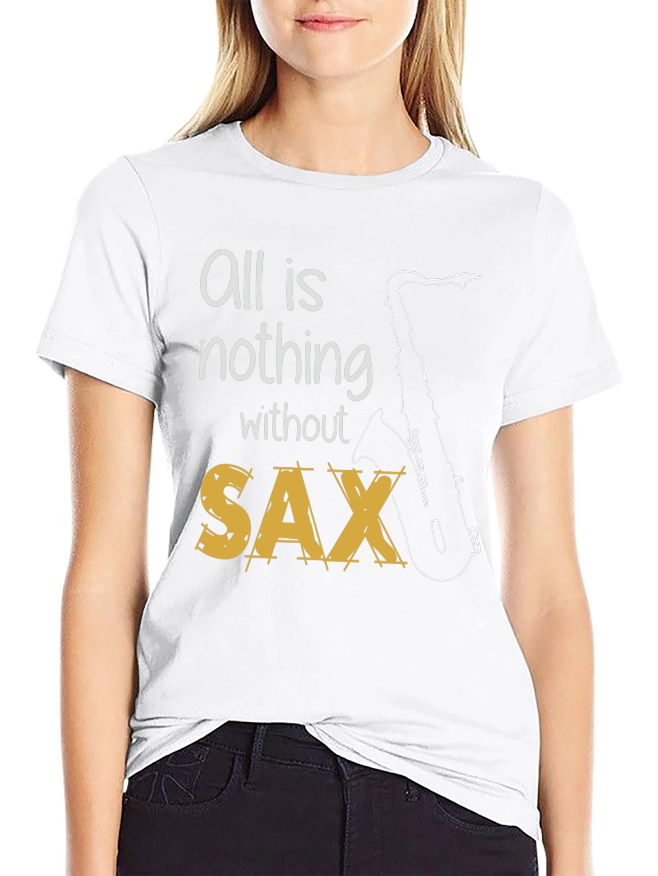 All is Nothing Without Sax T-Shirt