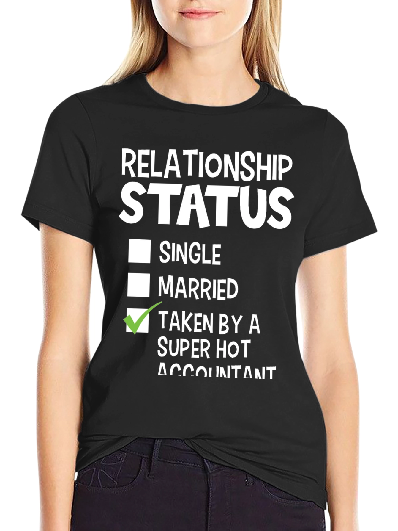 Taken By A Super Hot Accountant T-Shirt