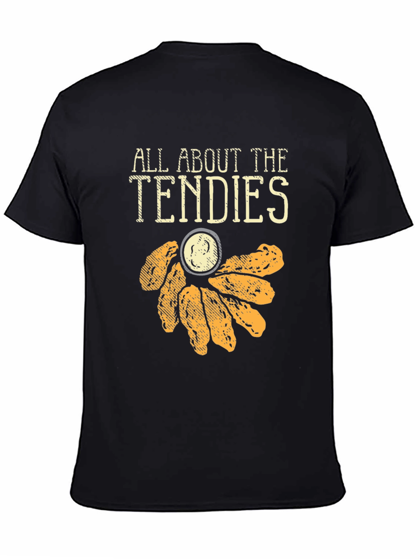 All About The Tendies Graphic T-Shirt