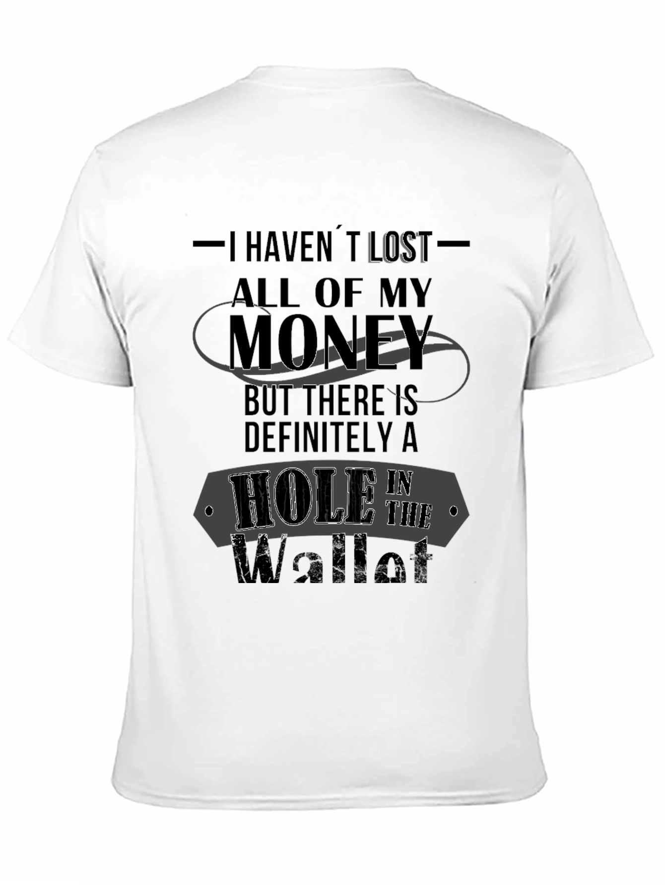 Humorous Hole in the Wallet Black T-Shirt