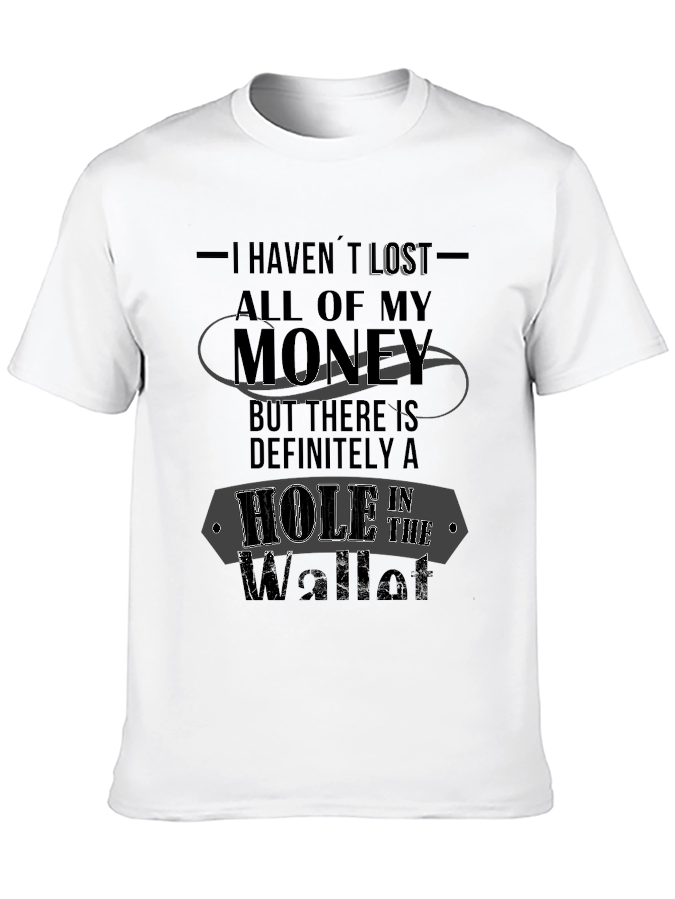 Humorous Hole in the Wallet Black T-Shirt