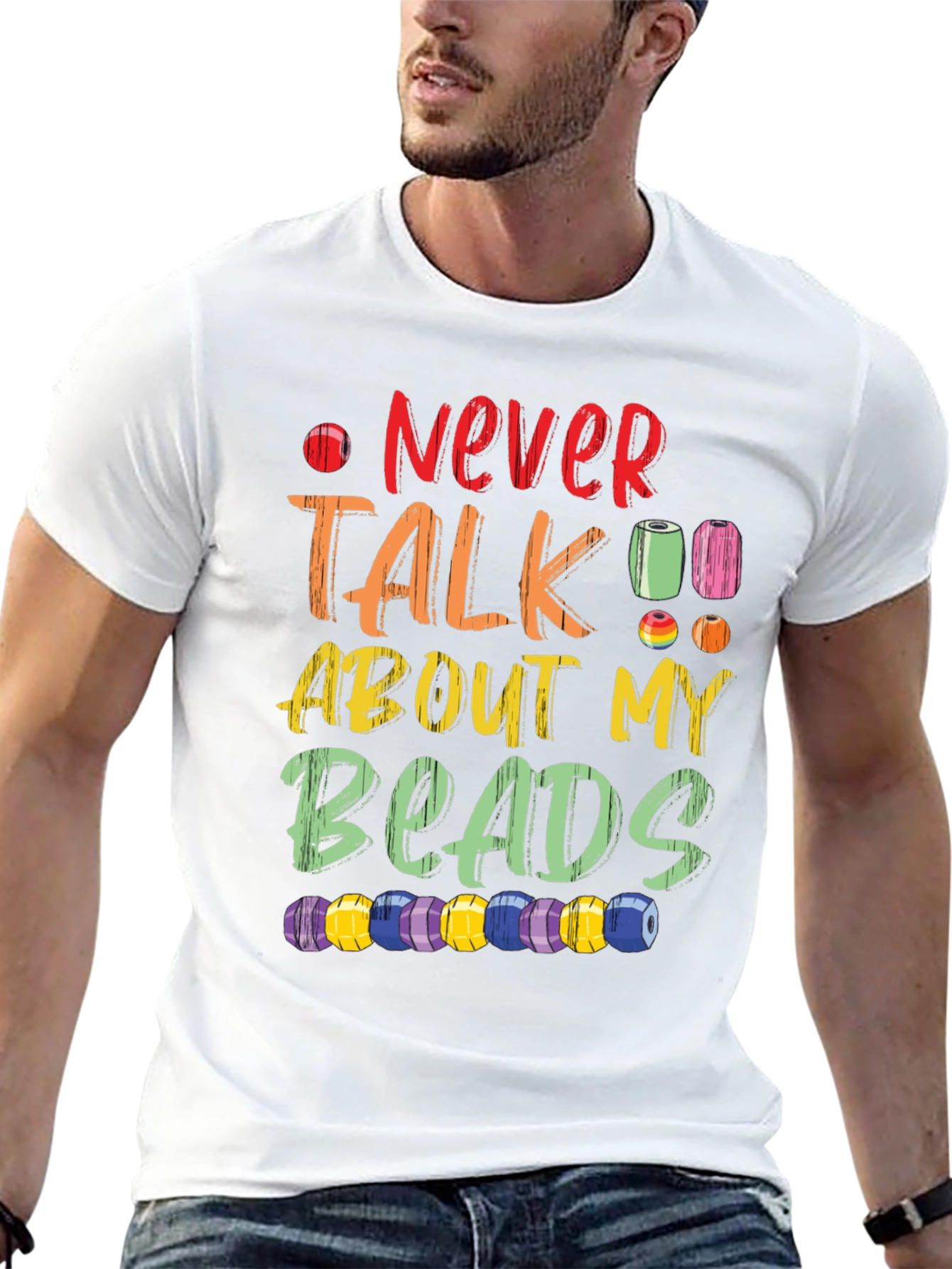 Never Talk About My Beads Graphic T-Shirt