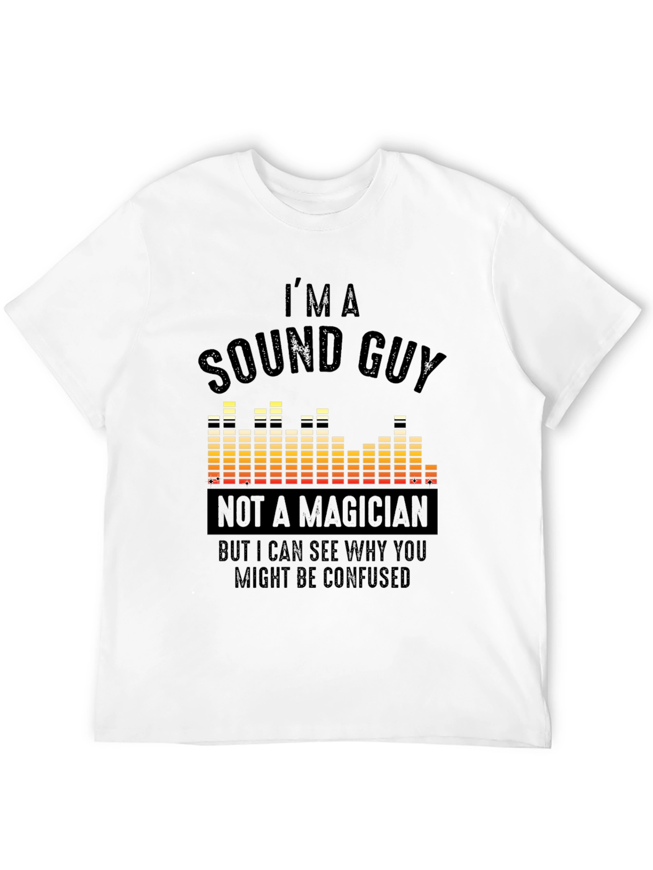 Sound Guy T-Shirt - Funny Audio Engineer Tee