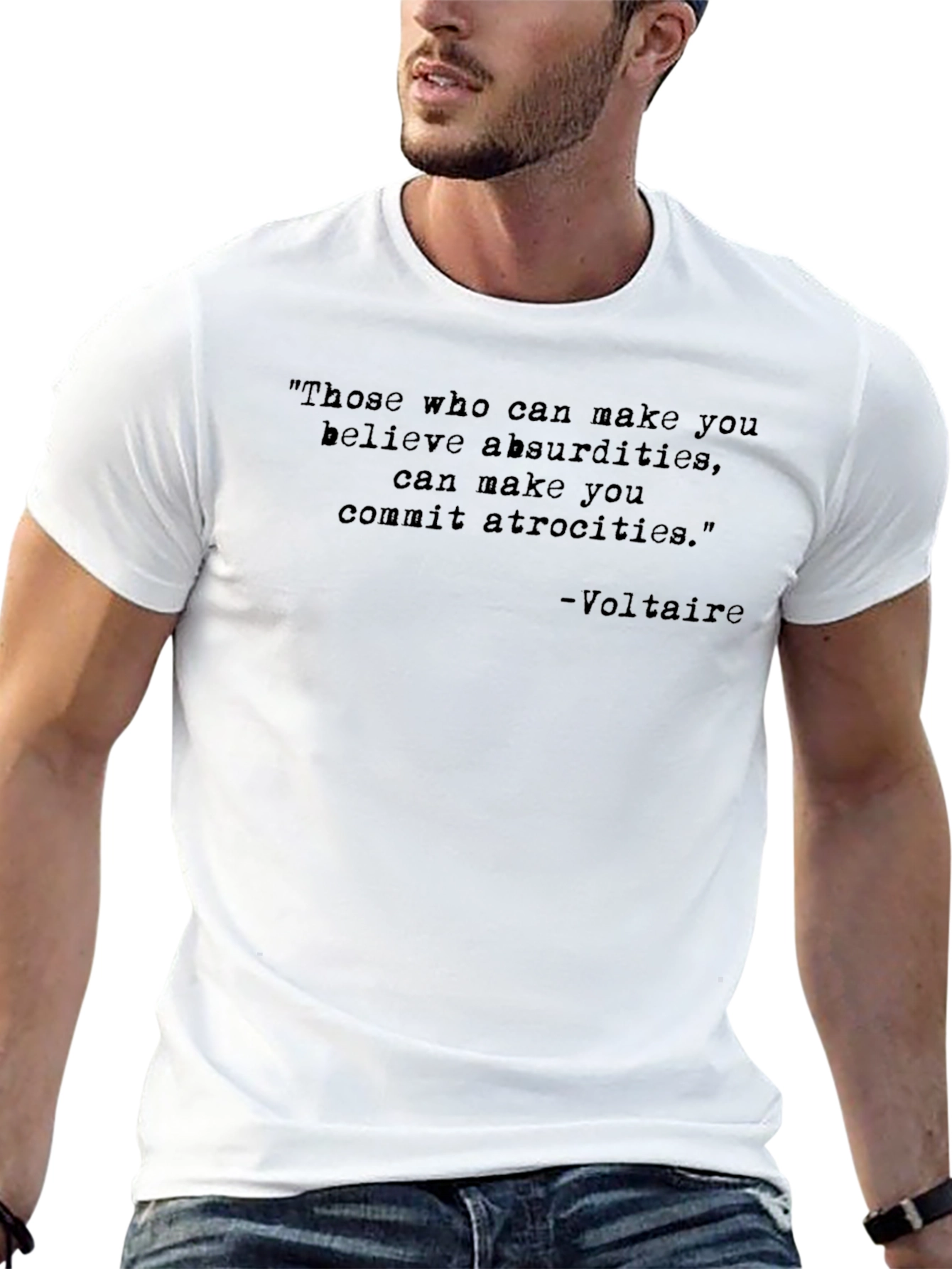 Voltaire Quote T-Shirt: Believe Absurdities