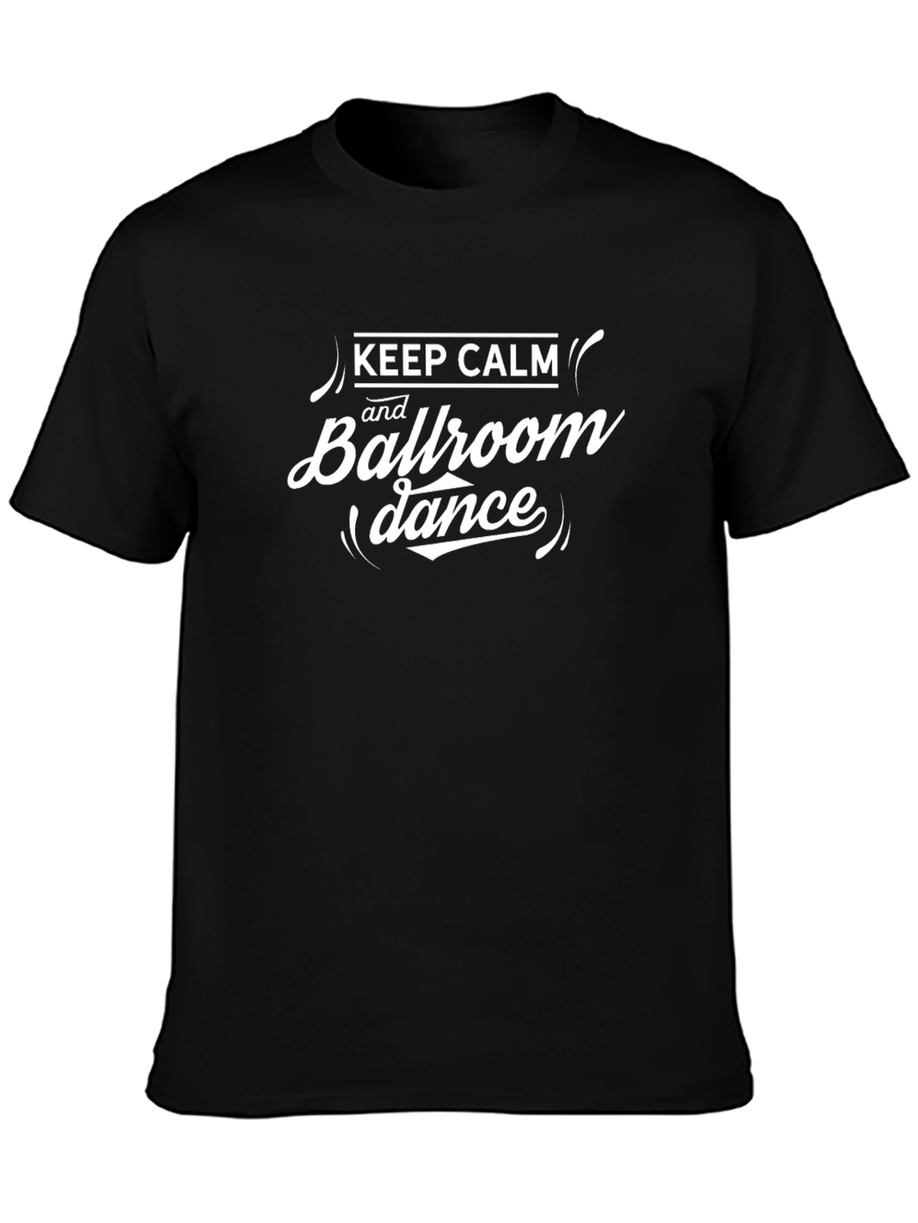 Keep Calm and Ballroom Dance Black T-Shirt