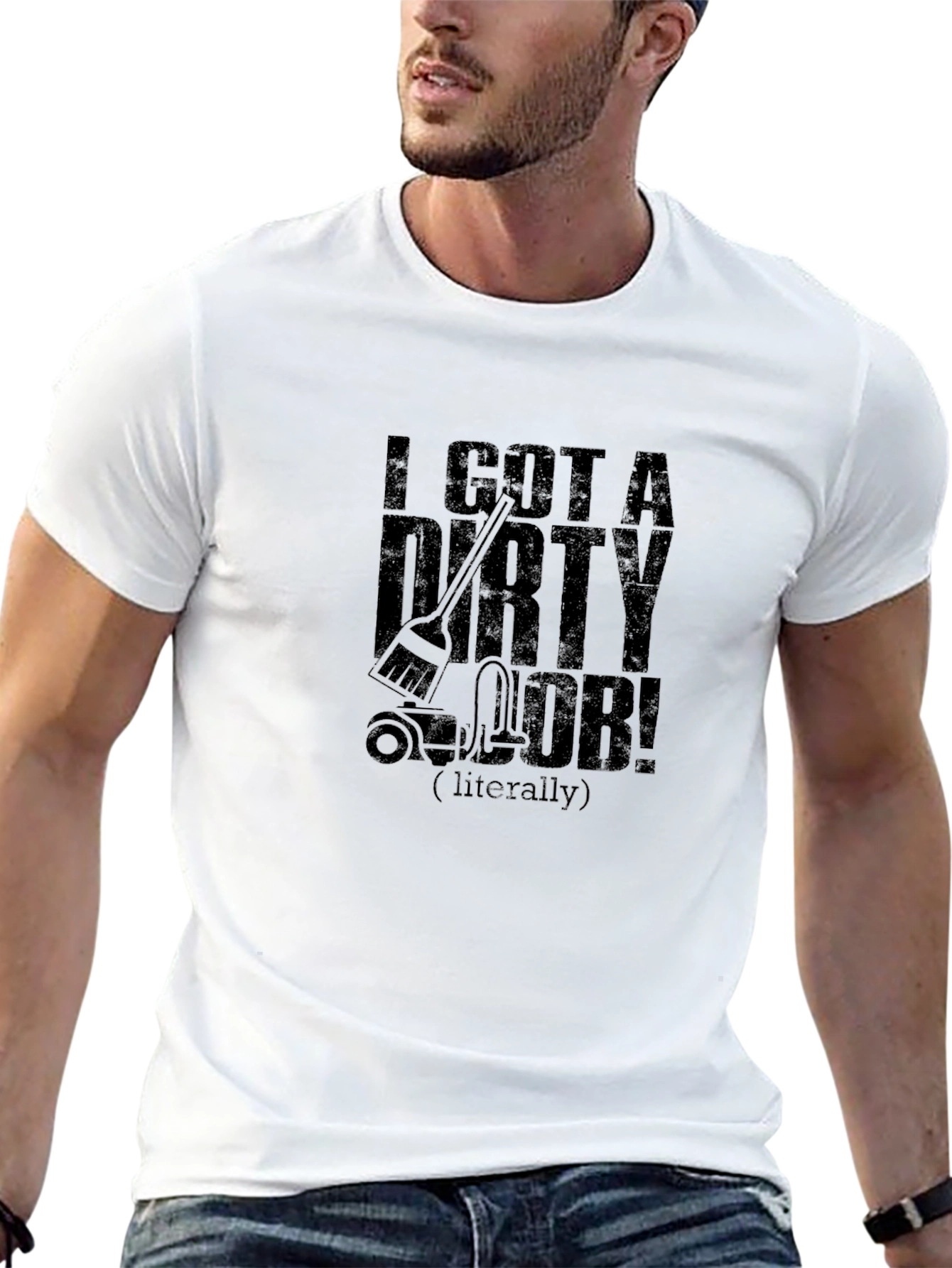 I Got A Dirty Job Black T-Shirt