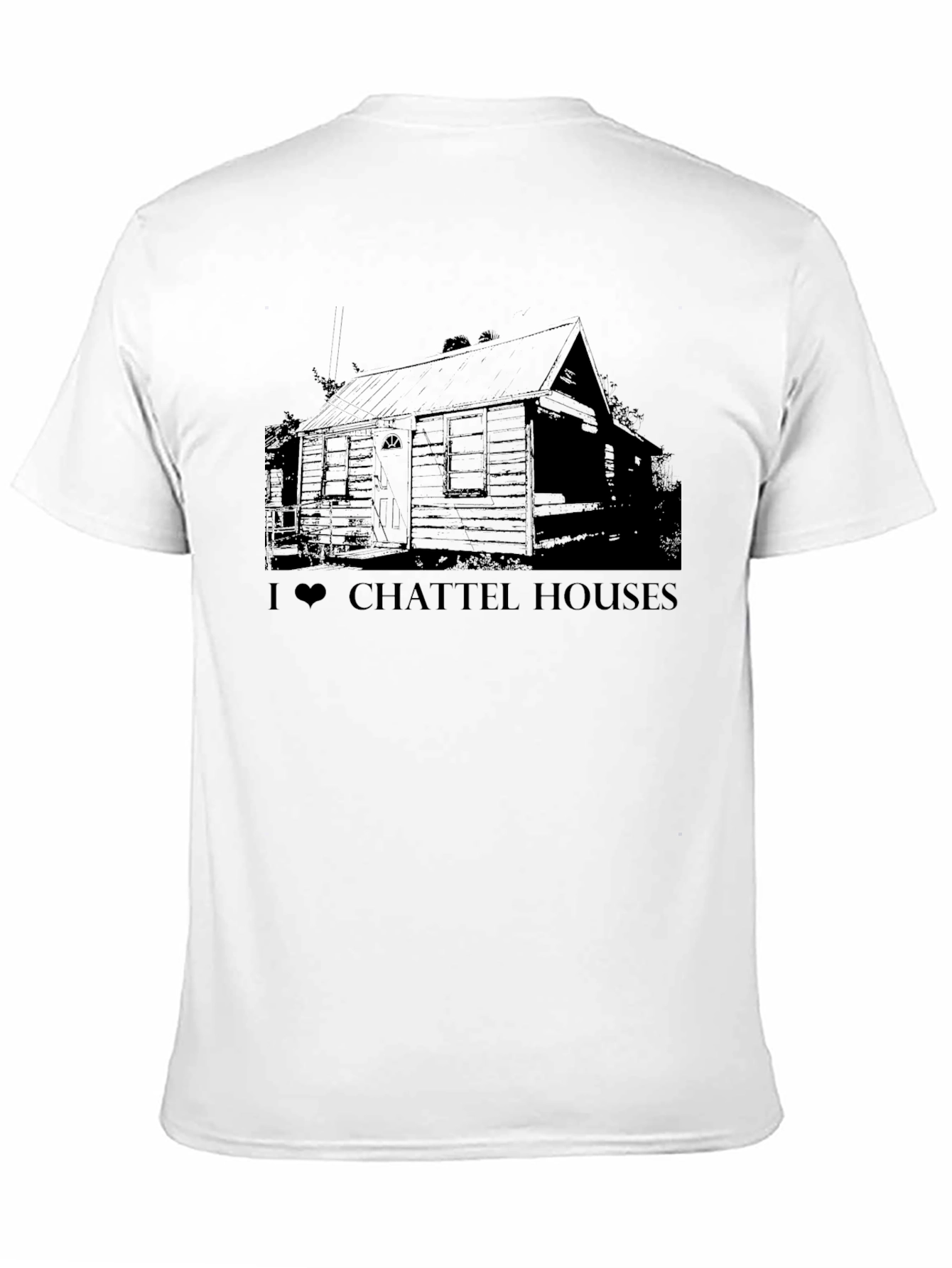 I Love Chattel Houses Black T-Shirt