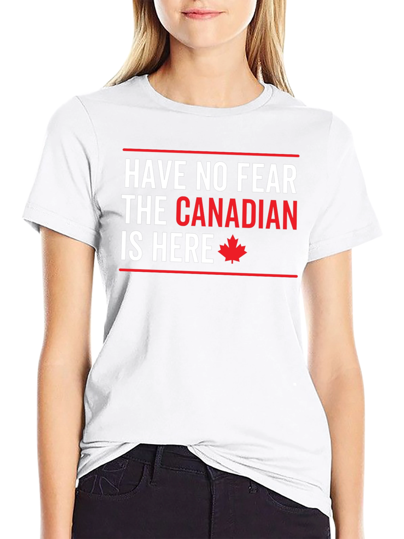 Funny Canadian T-Shirt - Have No Fear