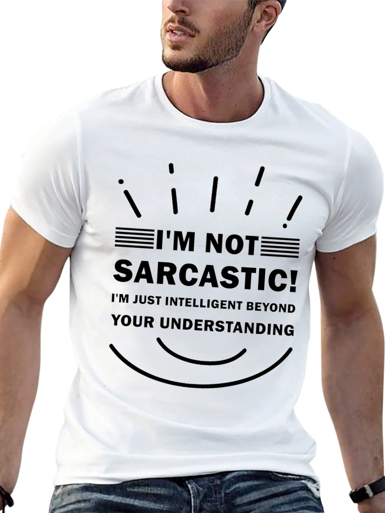 Im Not Sarcastic T-Shirt - Intelligent Humor Tee