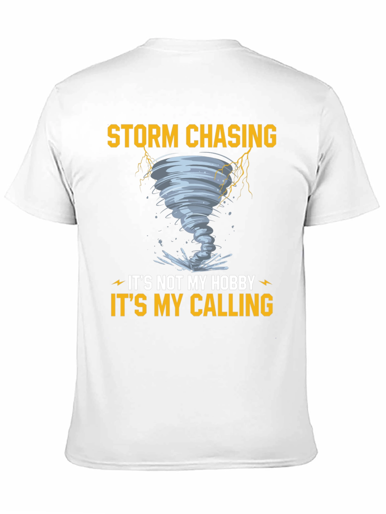 Storm Chasing T-Shirt: Its My Calling