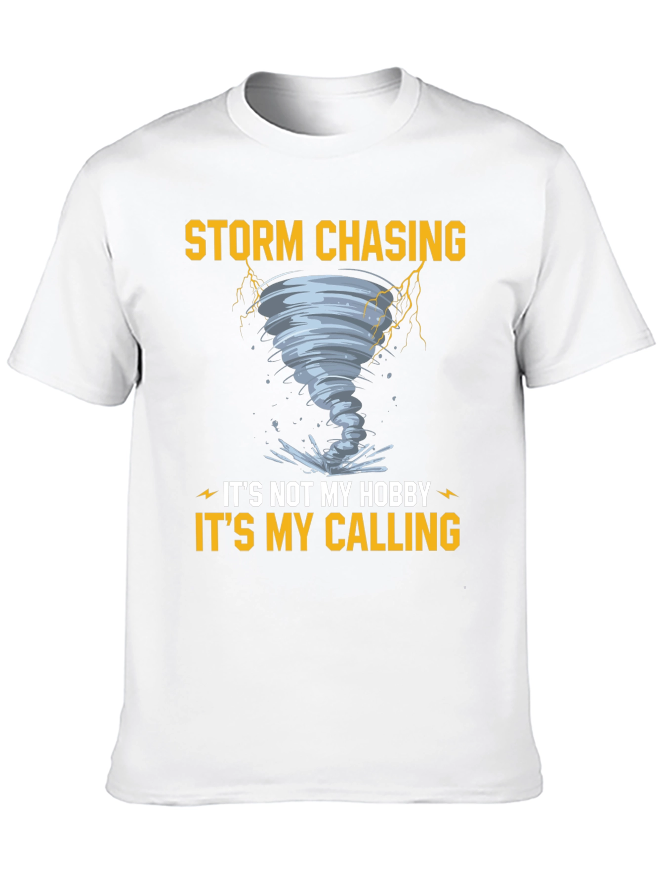 Storm Chasing T-Shirt: Its My Calling