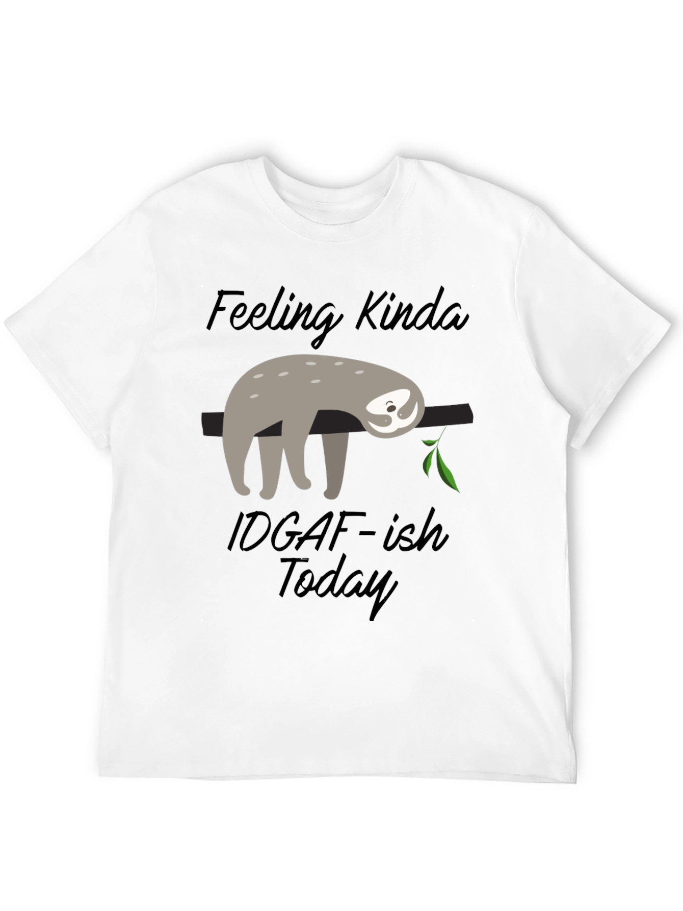 Sloth Graphic Tee: Feeling Kinda IDGAF-ish Today