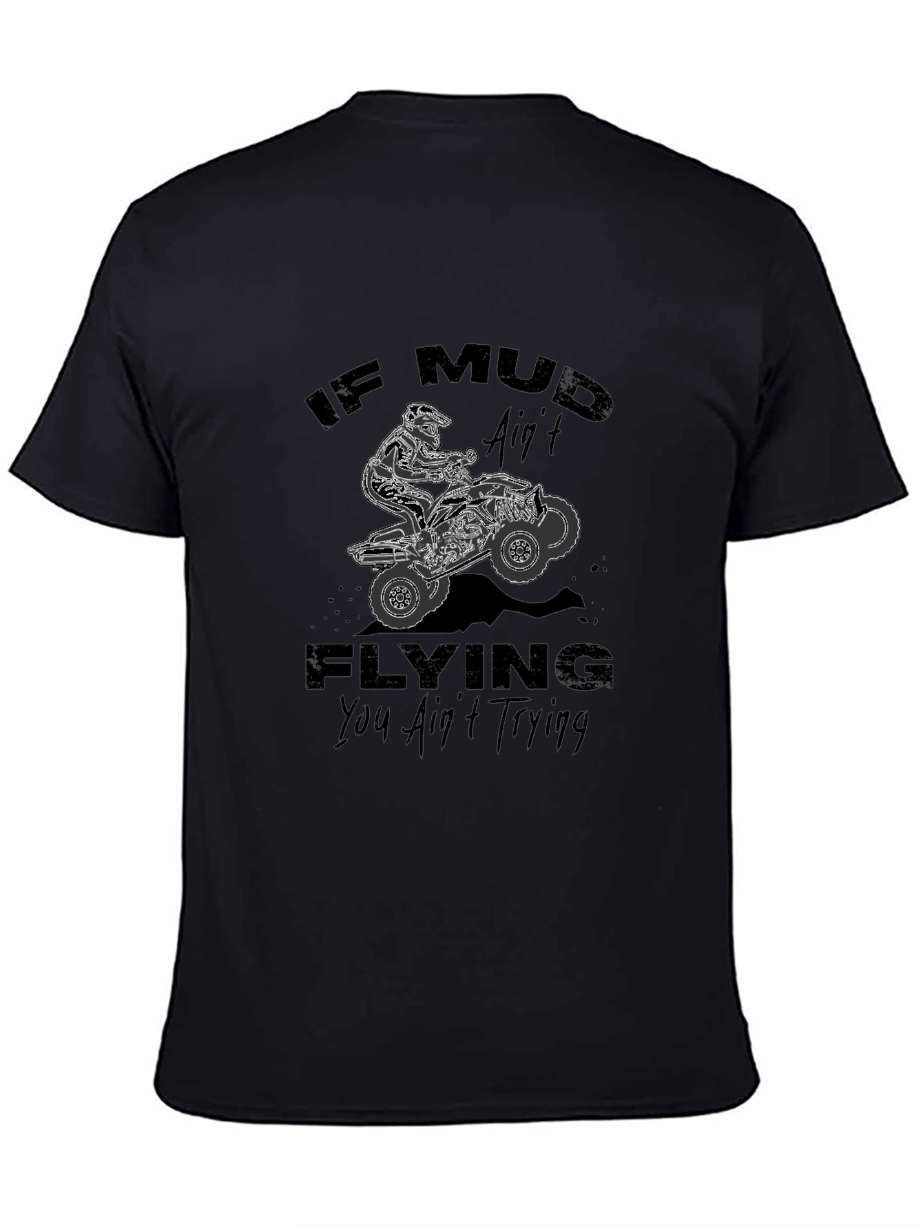 Mud Flying ATV T-Shirt