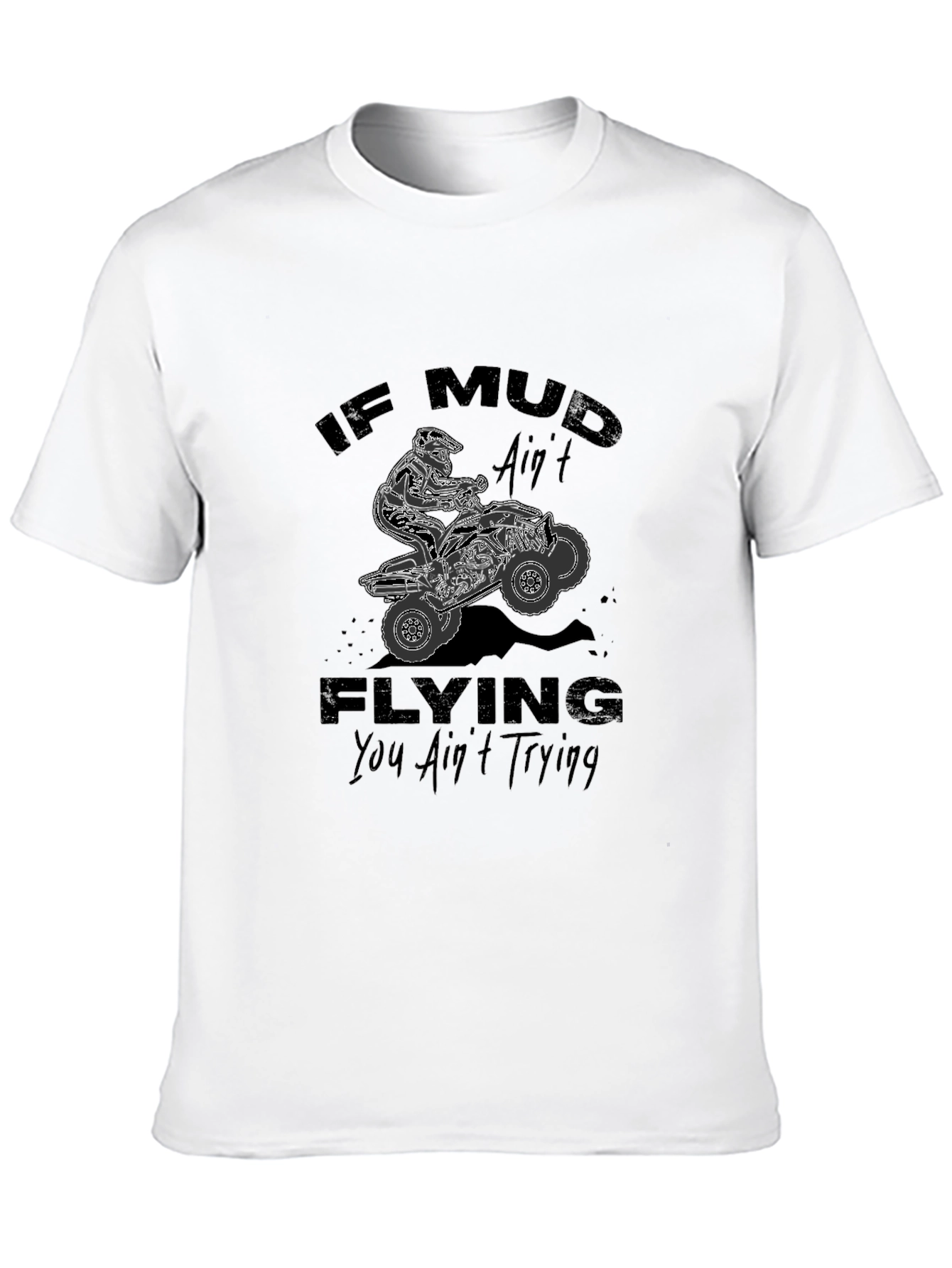 Mud Flying ATV T-Shirt