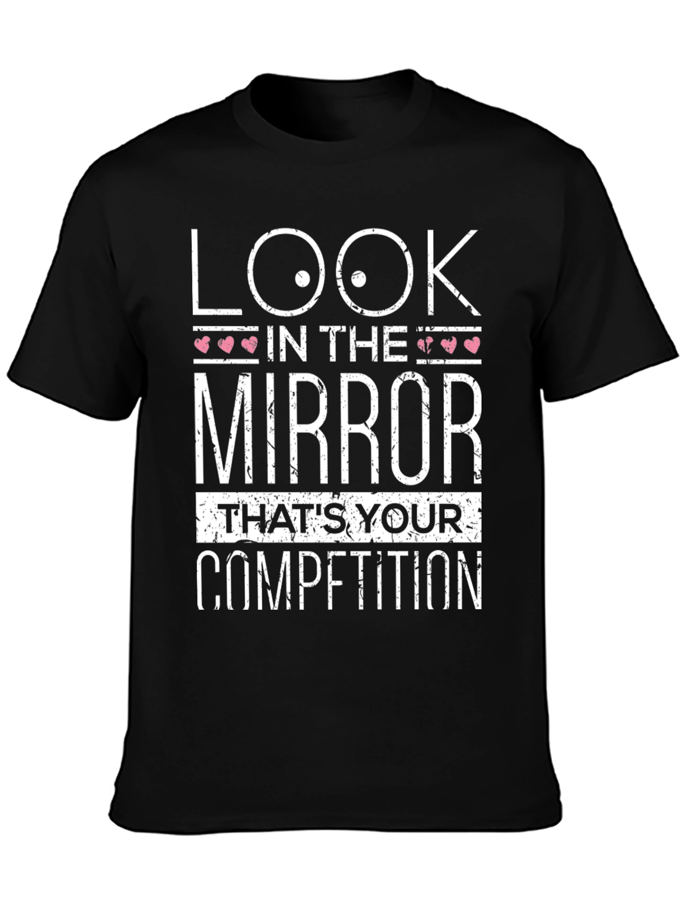 Look in the Mirror T-Shirt - Motivational Tee
