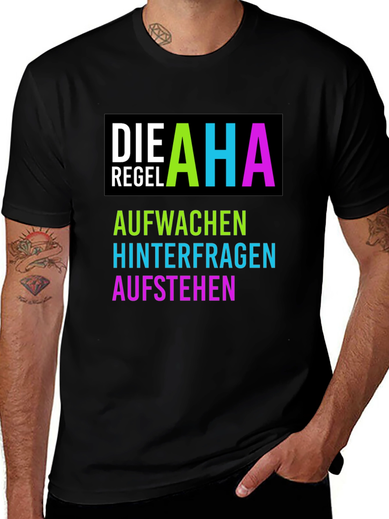 AHA Regel T-Shirt - Aufwachen Hinterfragen Aufstehen